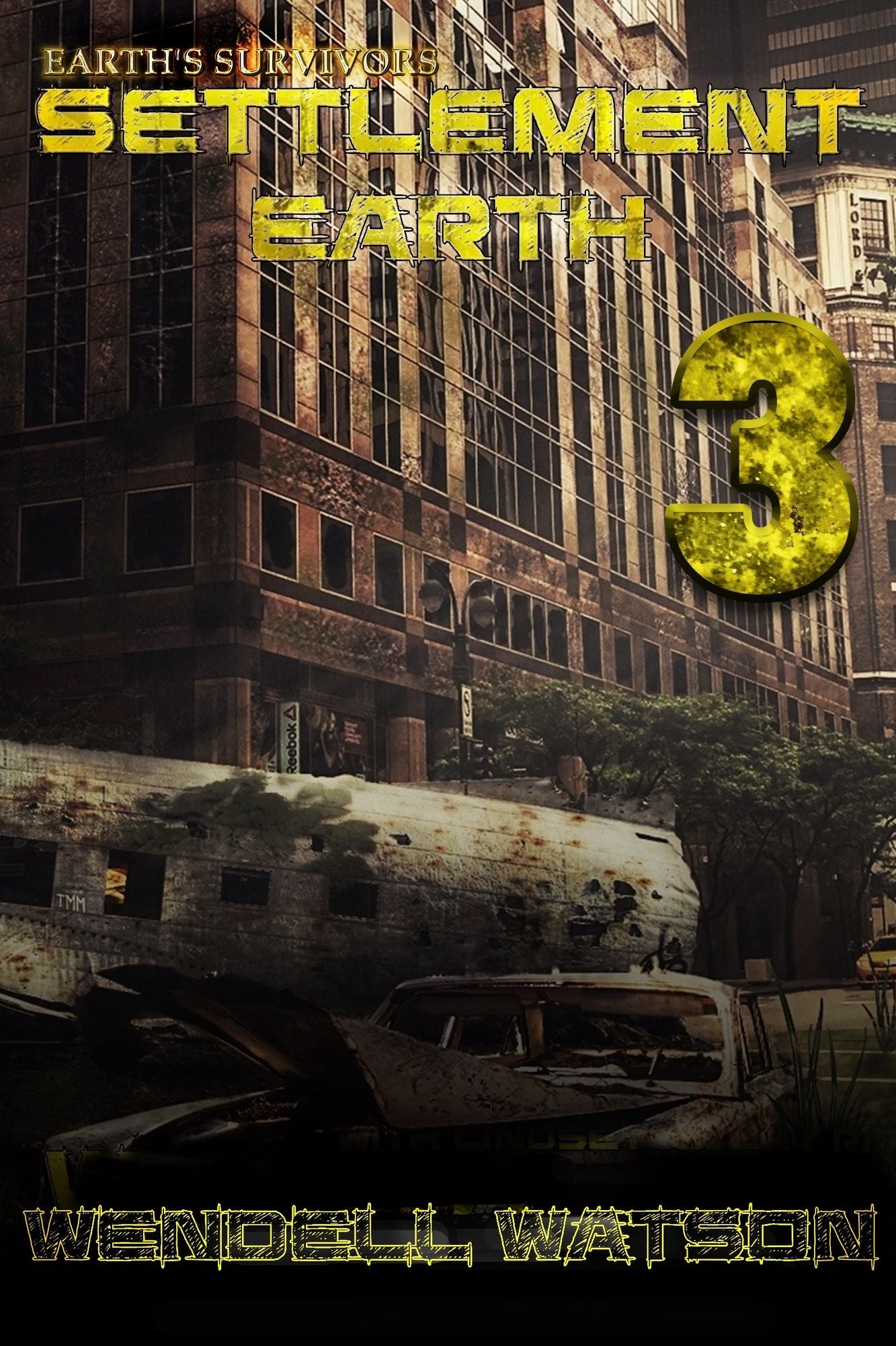 Earth's Survivors Settlement Earth: Book Three