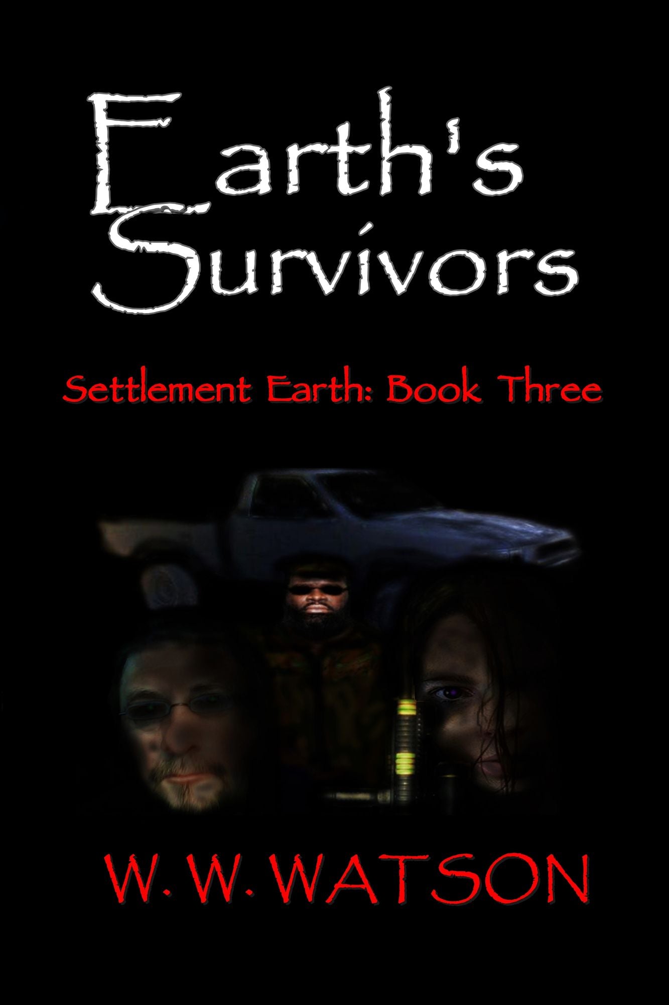 Earth's Survivors Settlement Earth: Book Three