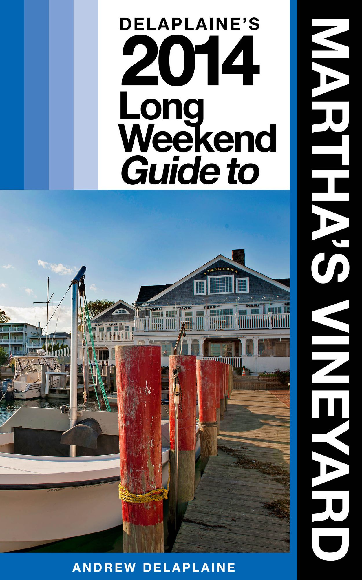 Delaplaine's 2014 Long Weekend Guide to Martha's Vineyard
