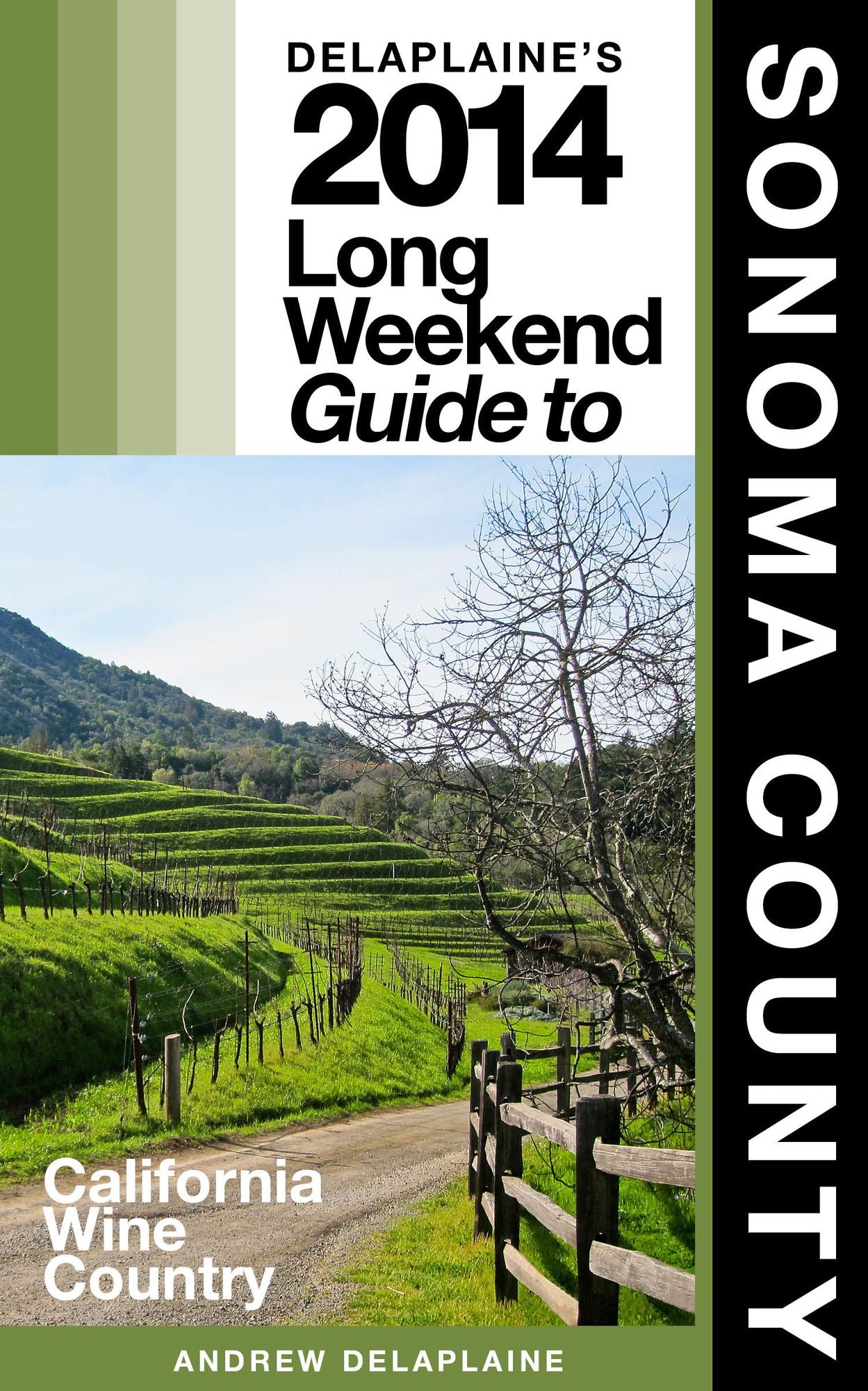 Delaplaine's 2014 Long Weekend Guide to Sonoma County