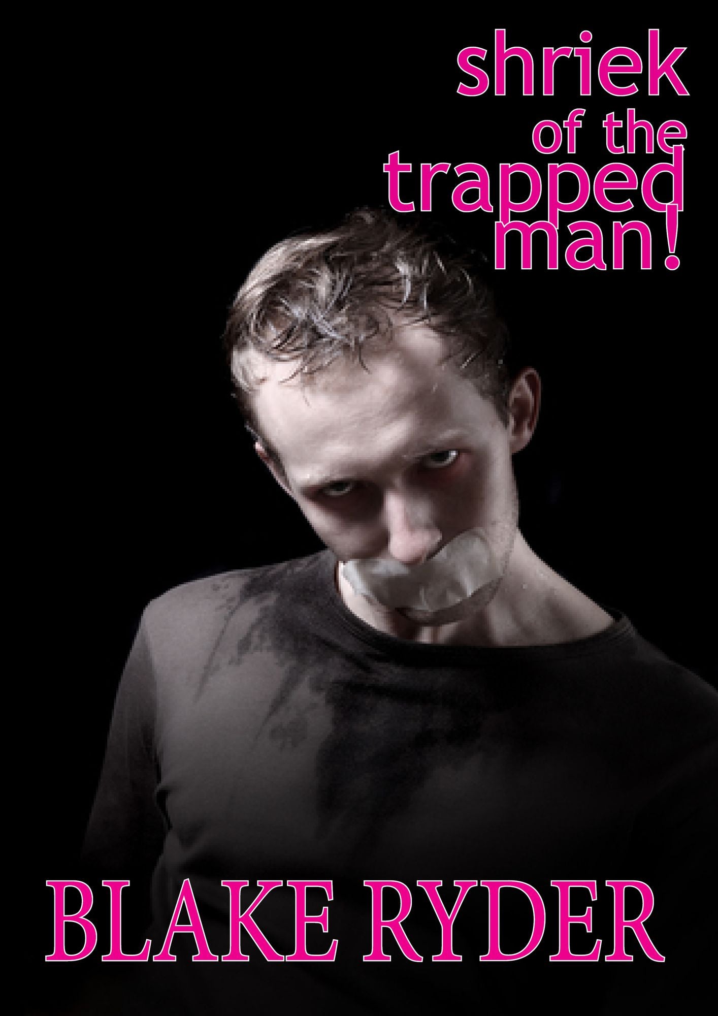 Shriek of the Trapped Man!