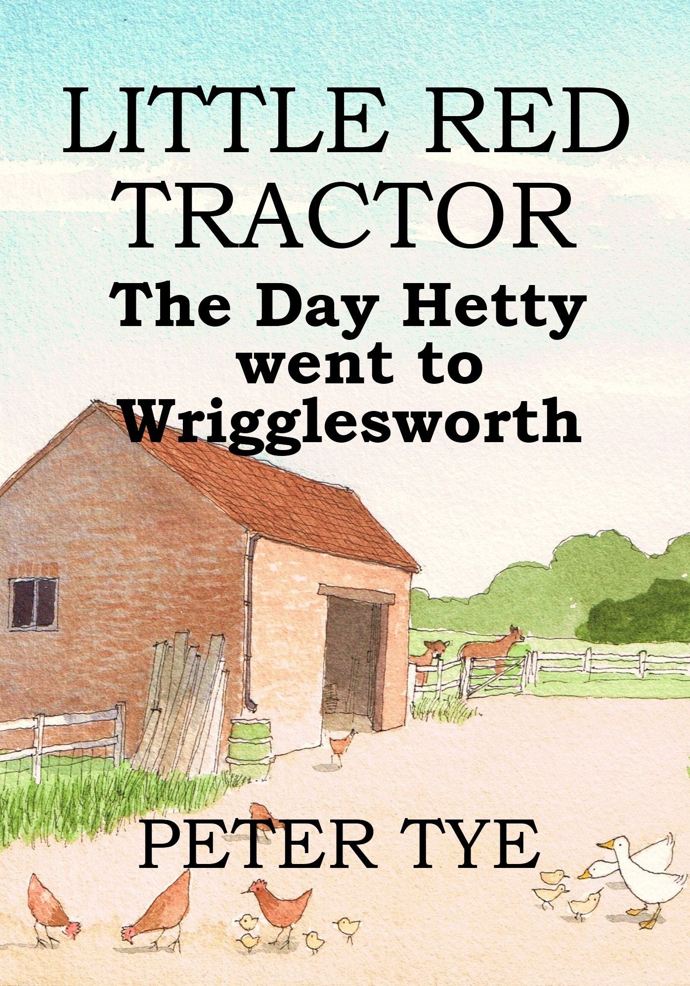 Little Red Tractor: The Day Hetty Went to Wrigglesworth