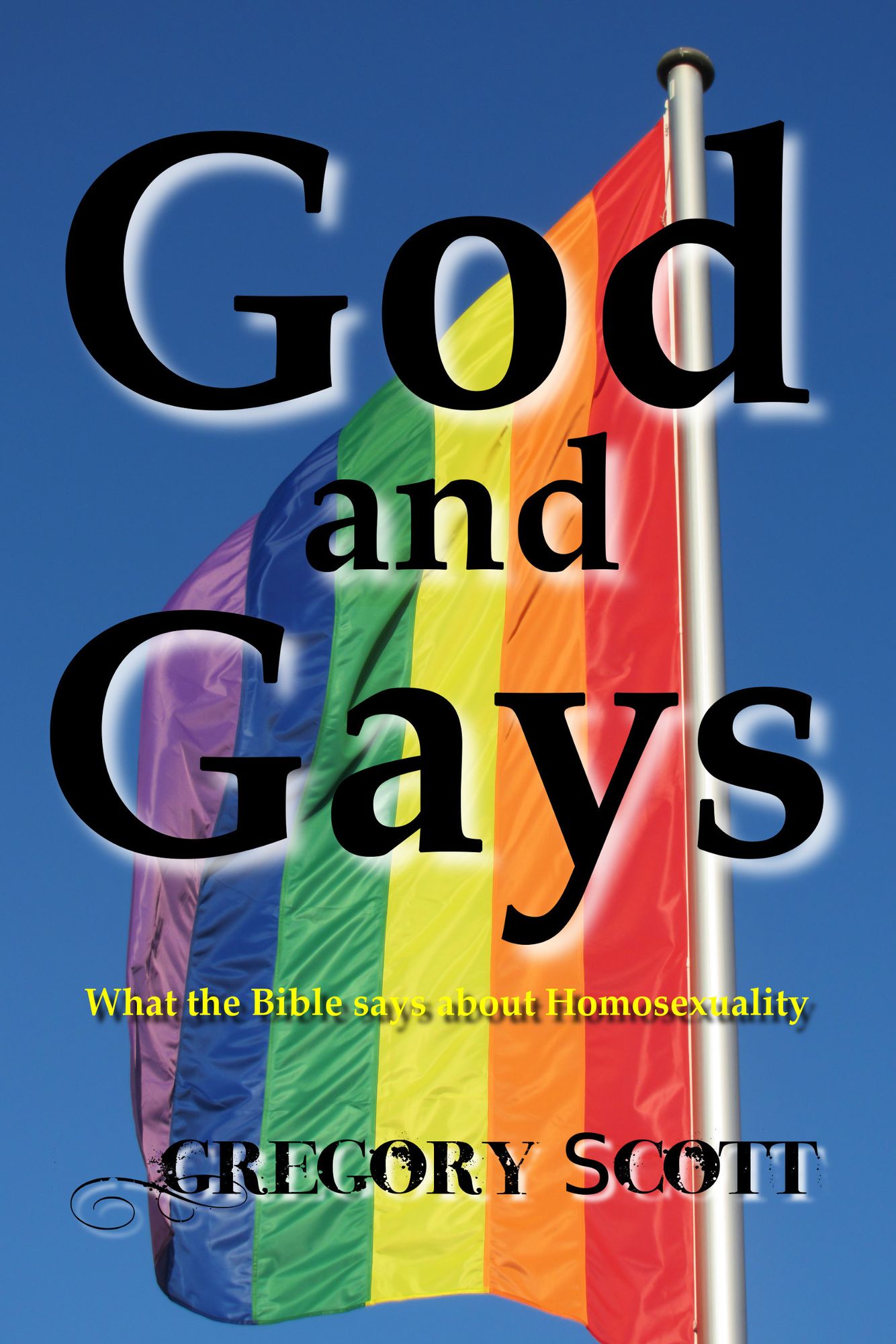 God and Gays: What the Bible Says about Homosexuality