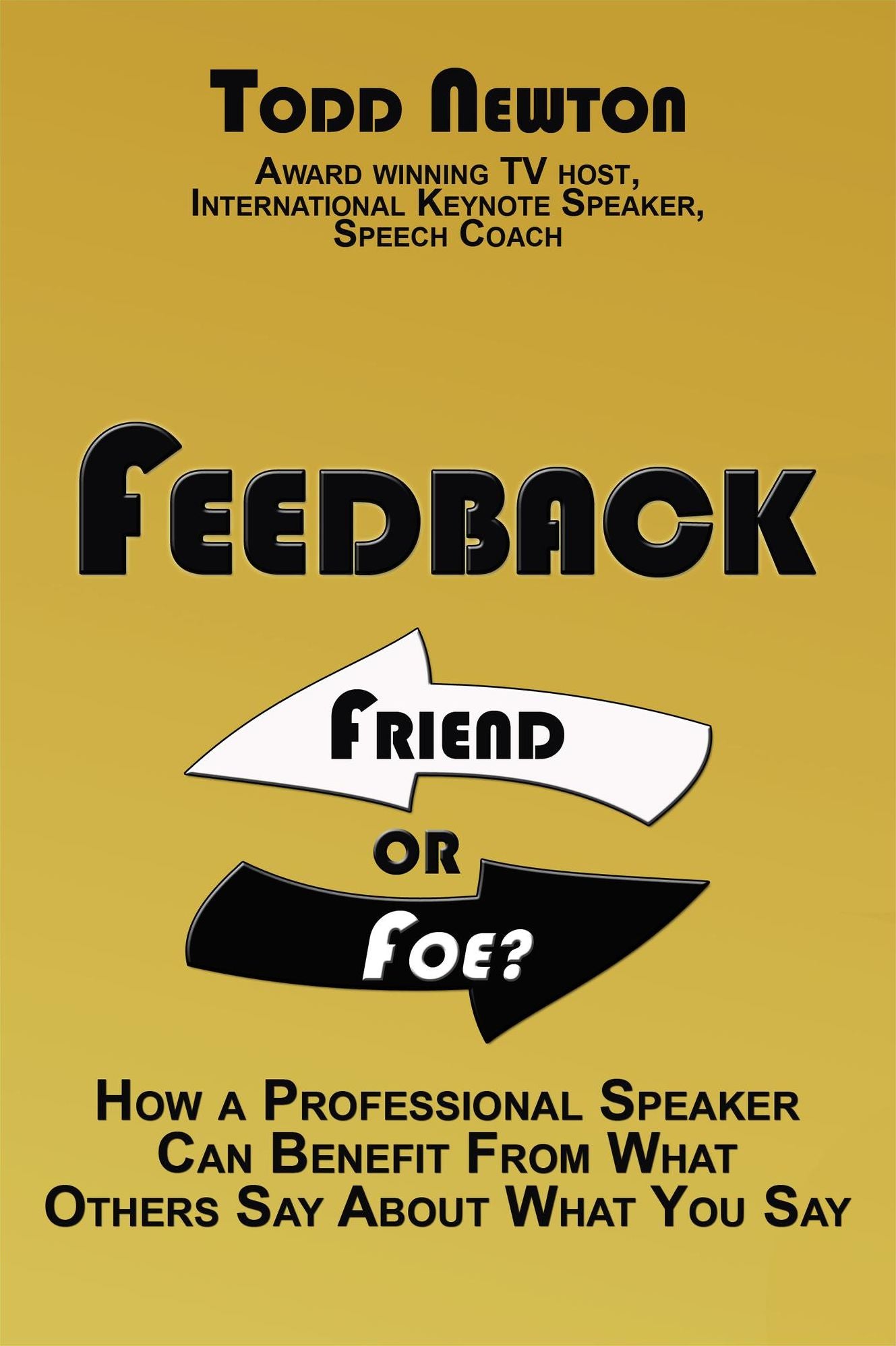 Feedback: Friend or Foe?