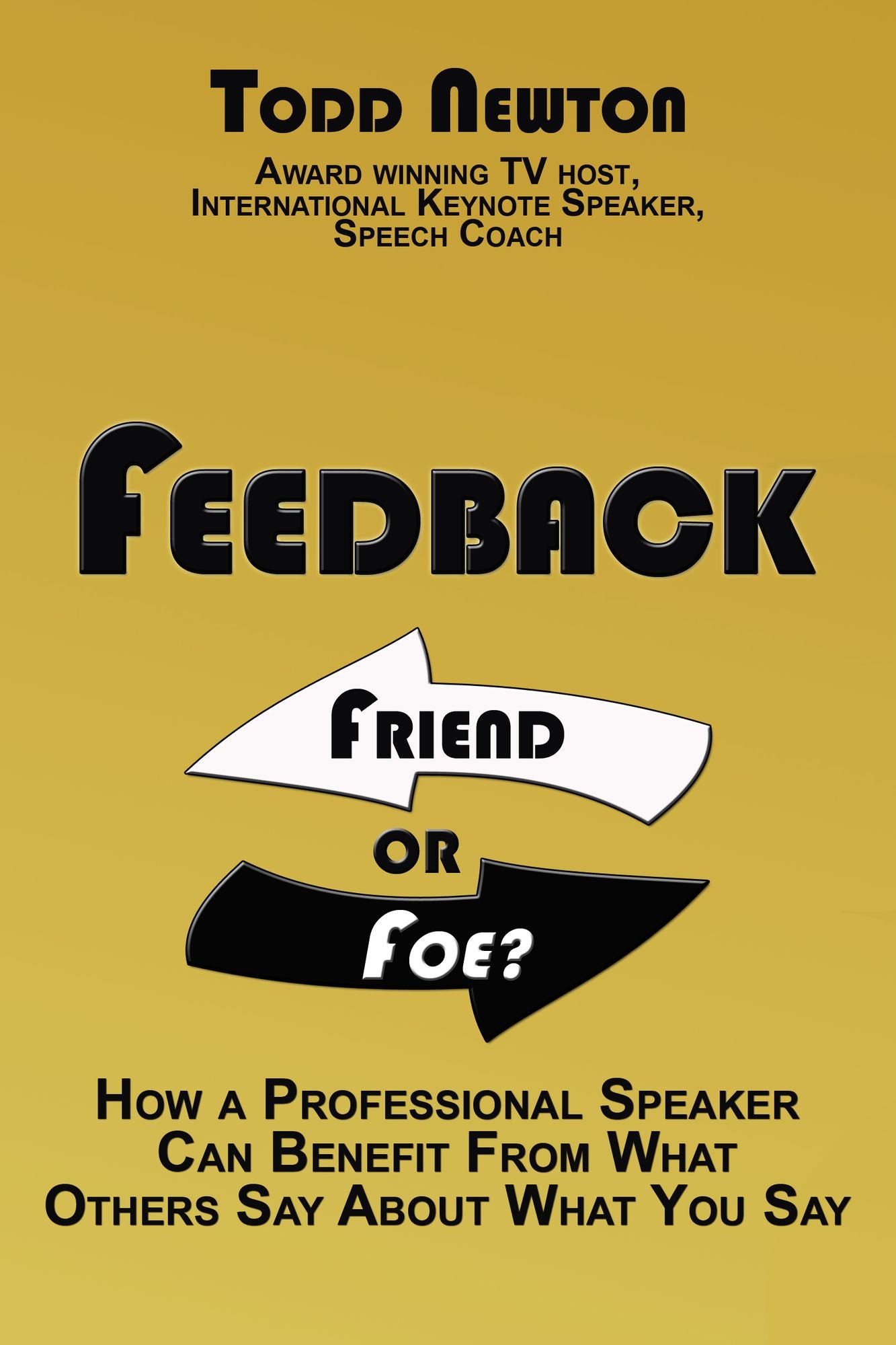 Feedback: Friend or Foe?