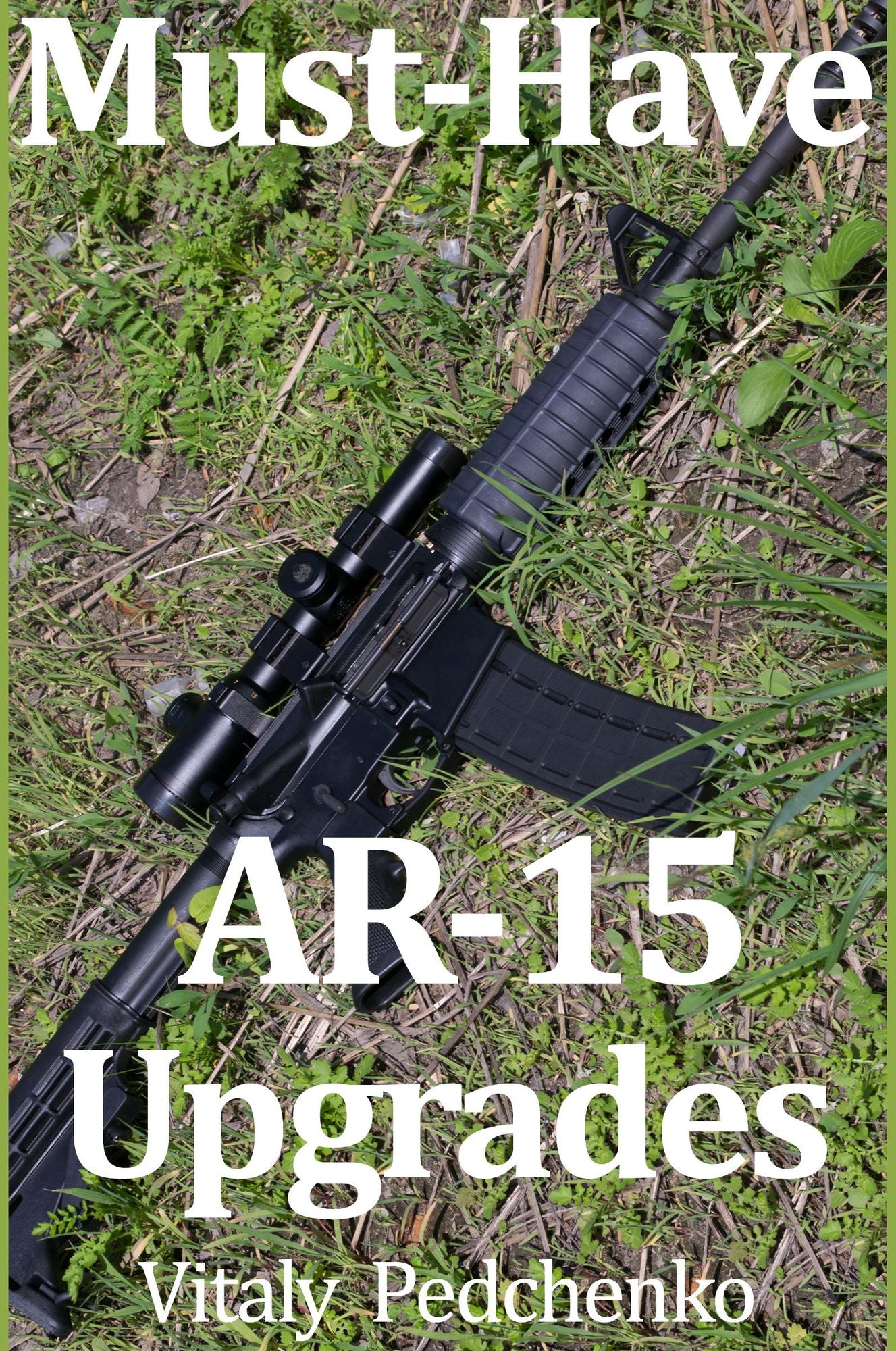 Must Have AR-15 Upgrades