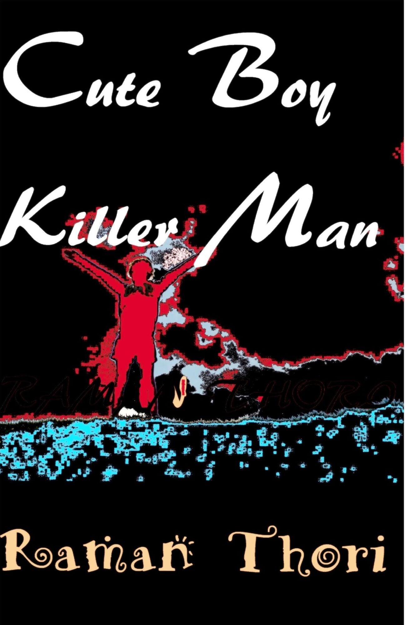 Cute Boy Killer Man: Part I