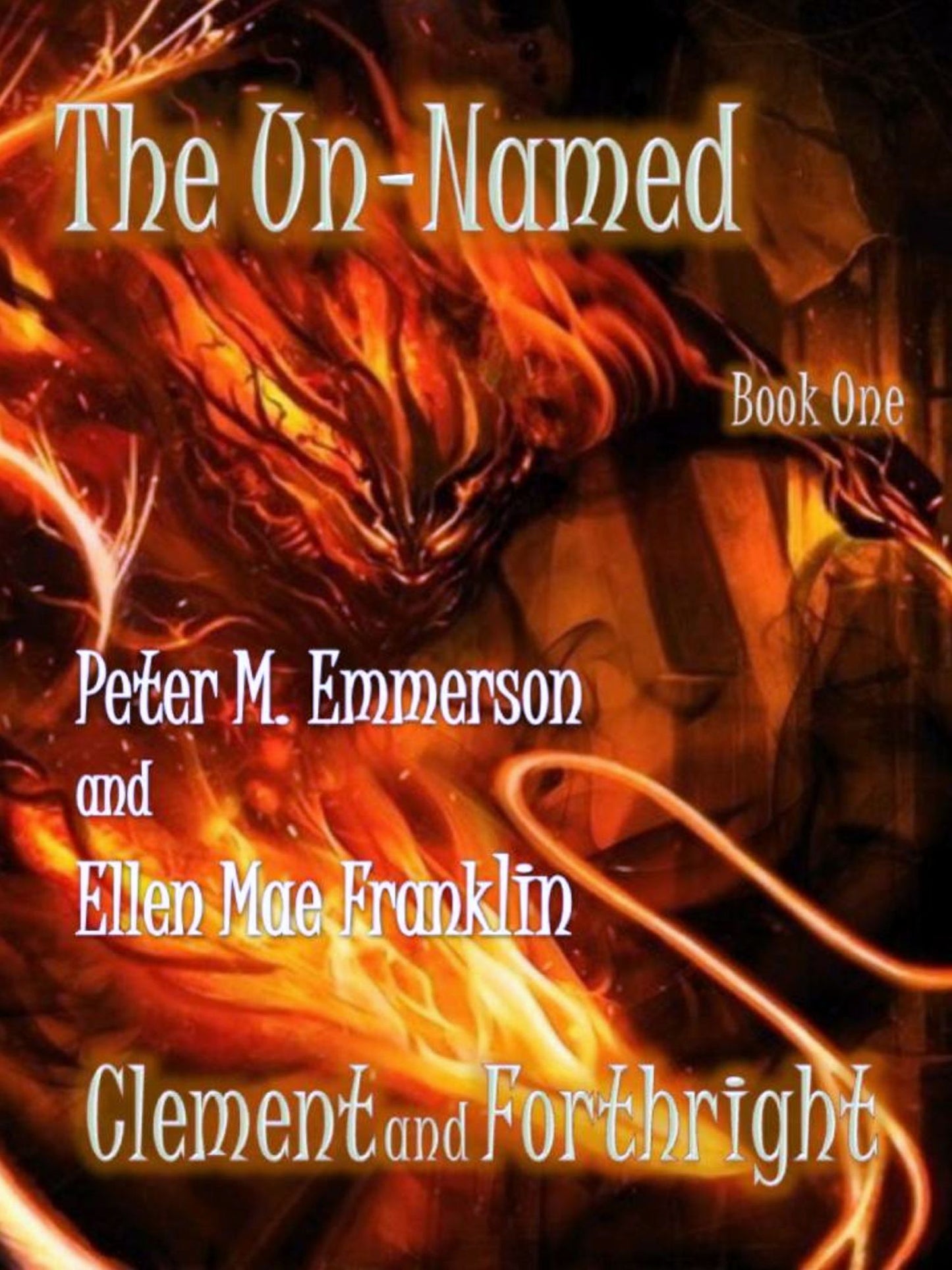 Book 1 of the Un-Named Chronicles: Forthright and Clement