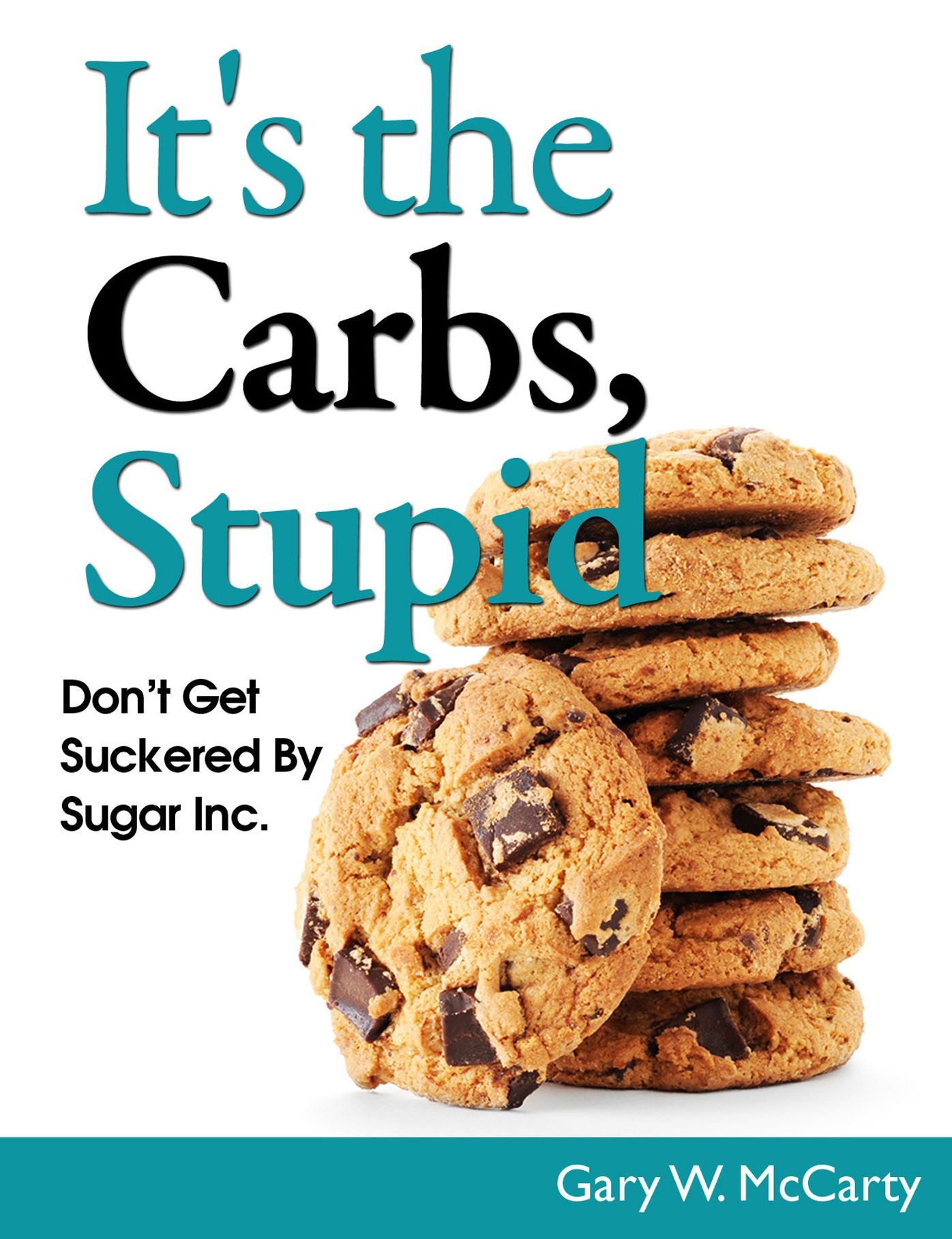 It's The Carbs, Stupid!