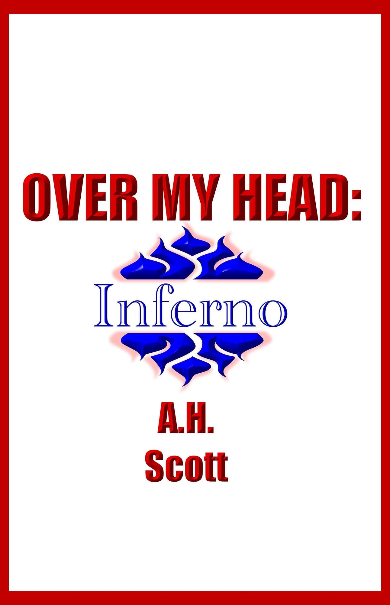 Over My Head: Inferno