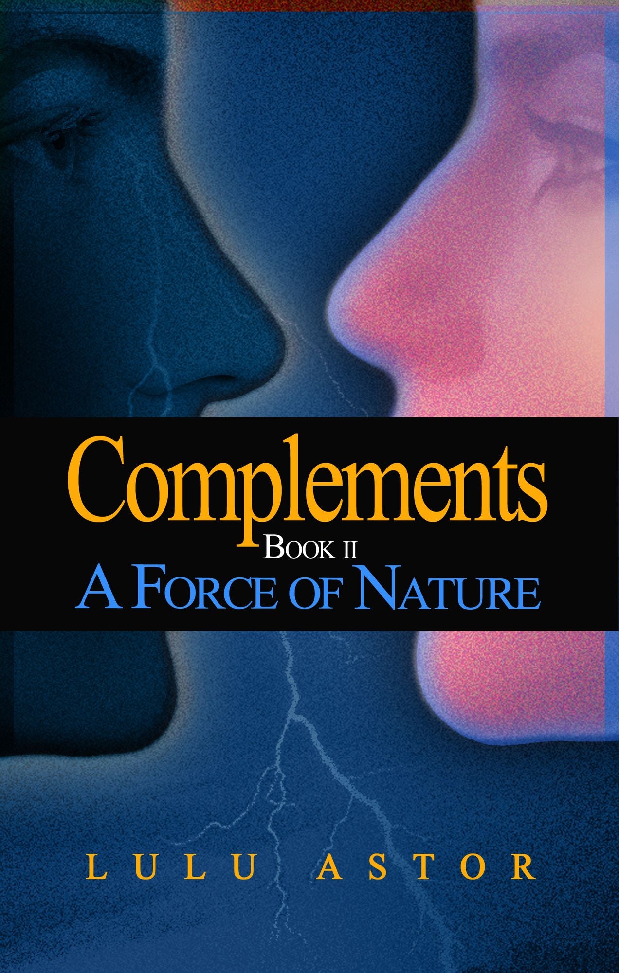 Complements, Book II: A Force of Nature