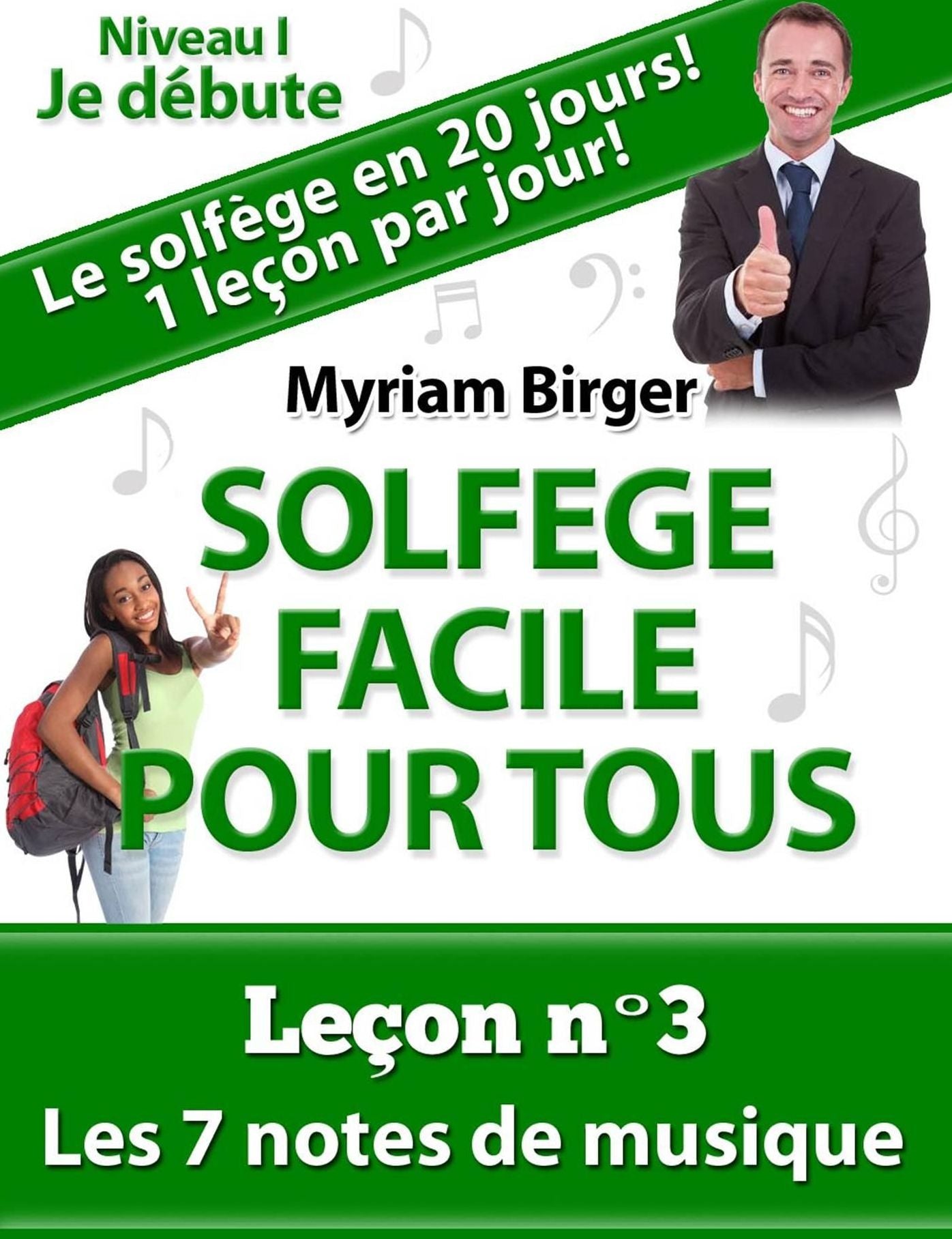 Solfège Facile Pour Tous ou Comment Apprendre Le Solfège en 20 Jours !: Leçon N°3