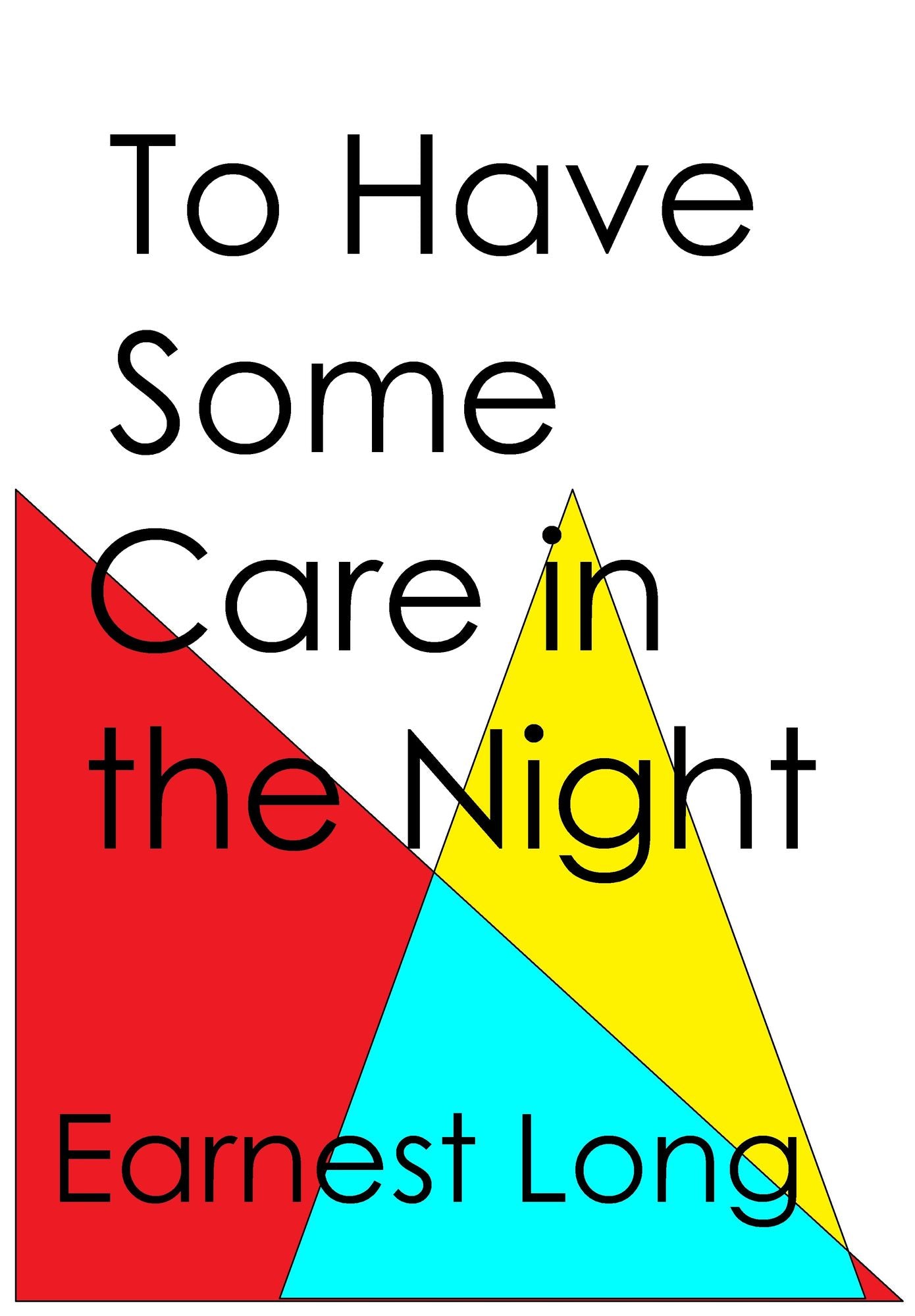To Have Some Care in the Night
