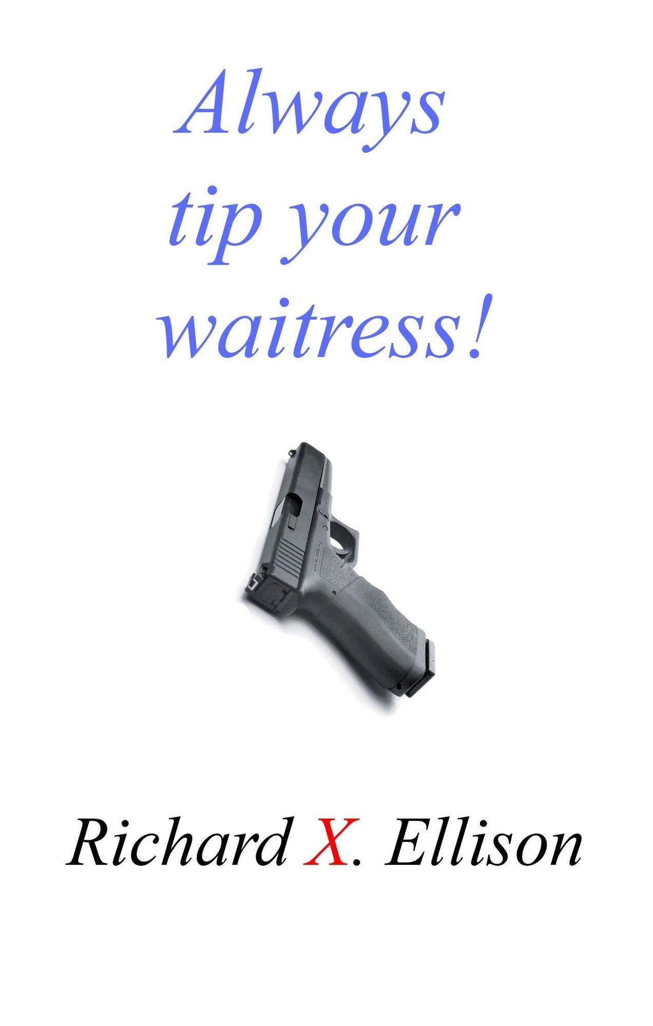 Always Tip Your Waitress