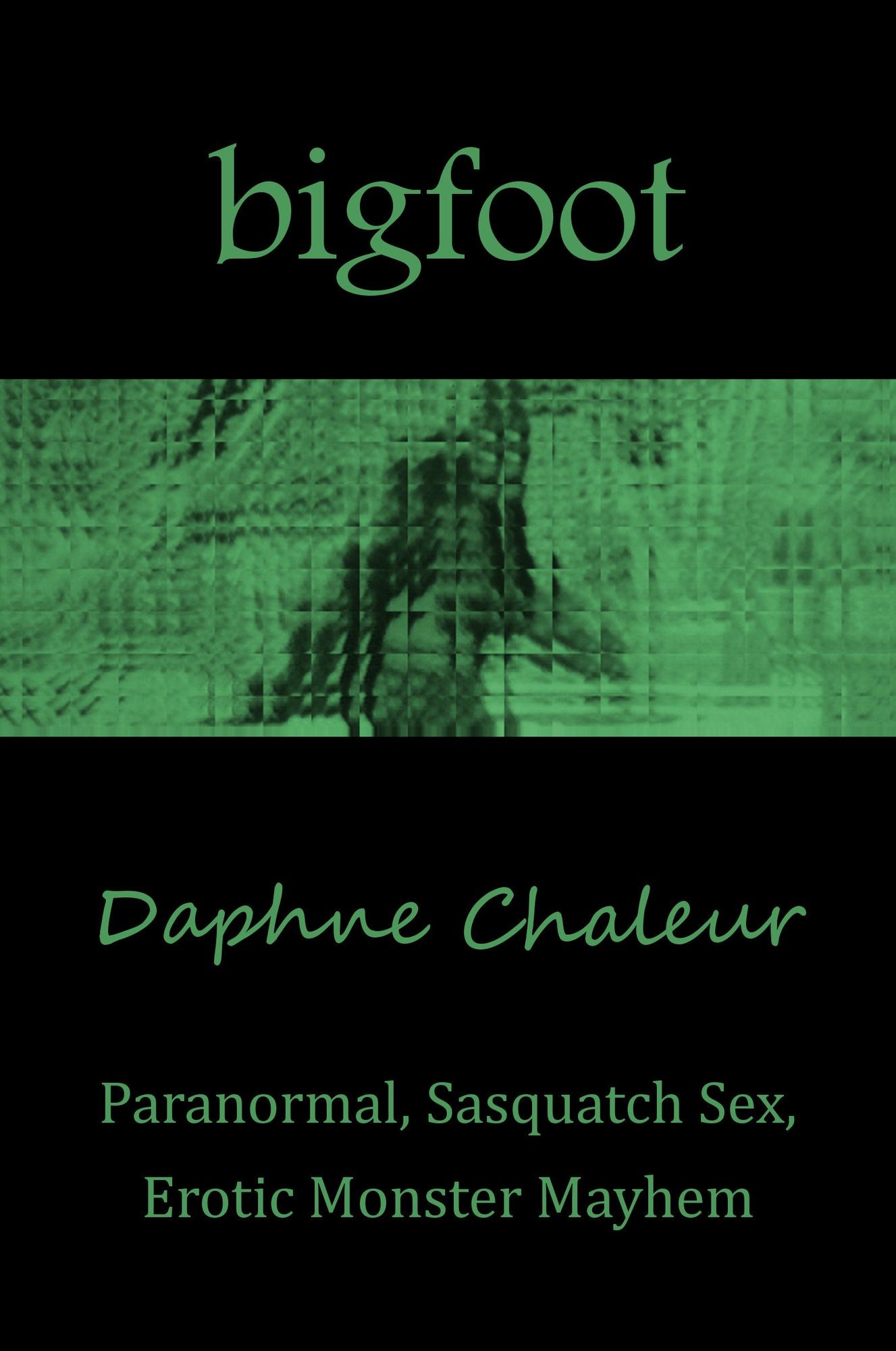 Bigfoot: Paranormal, Sasquatch Sex, Erotic Monster Mayhem