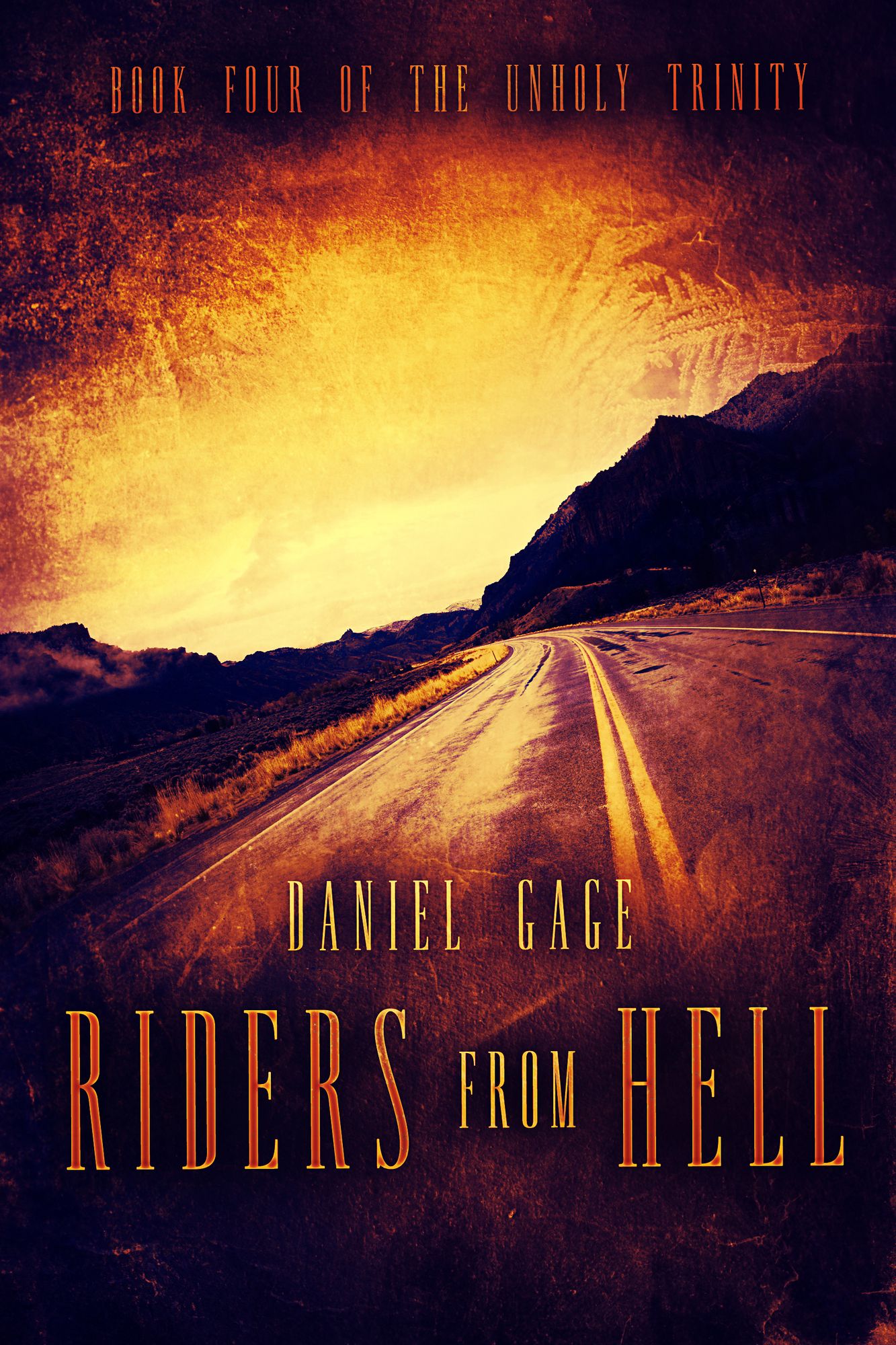 Riders From Hell: Book 4 of The Unholy Trinity