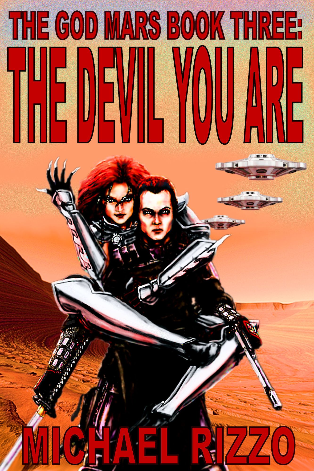 The God Mars Book Three: The Devil You Are