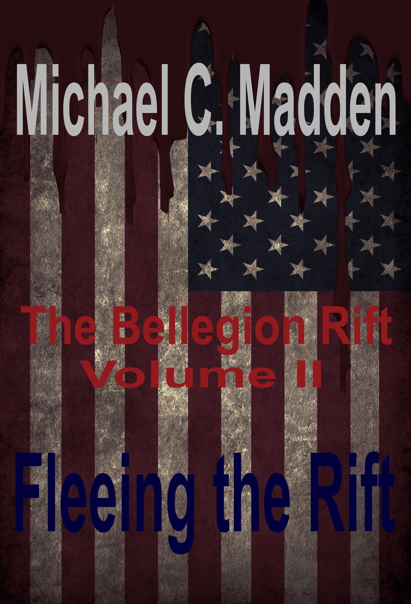Fleeing the Rift: Volume II of, The Bellegion Rift Series