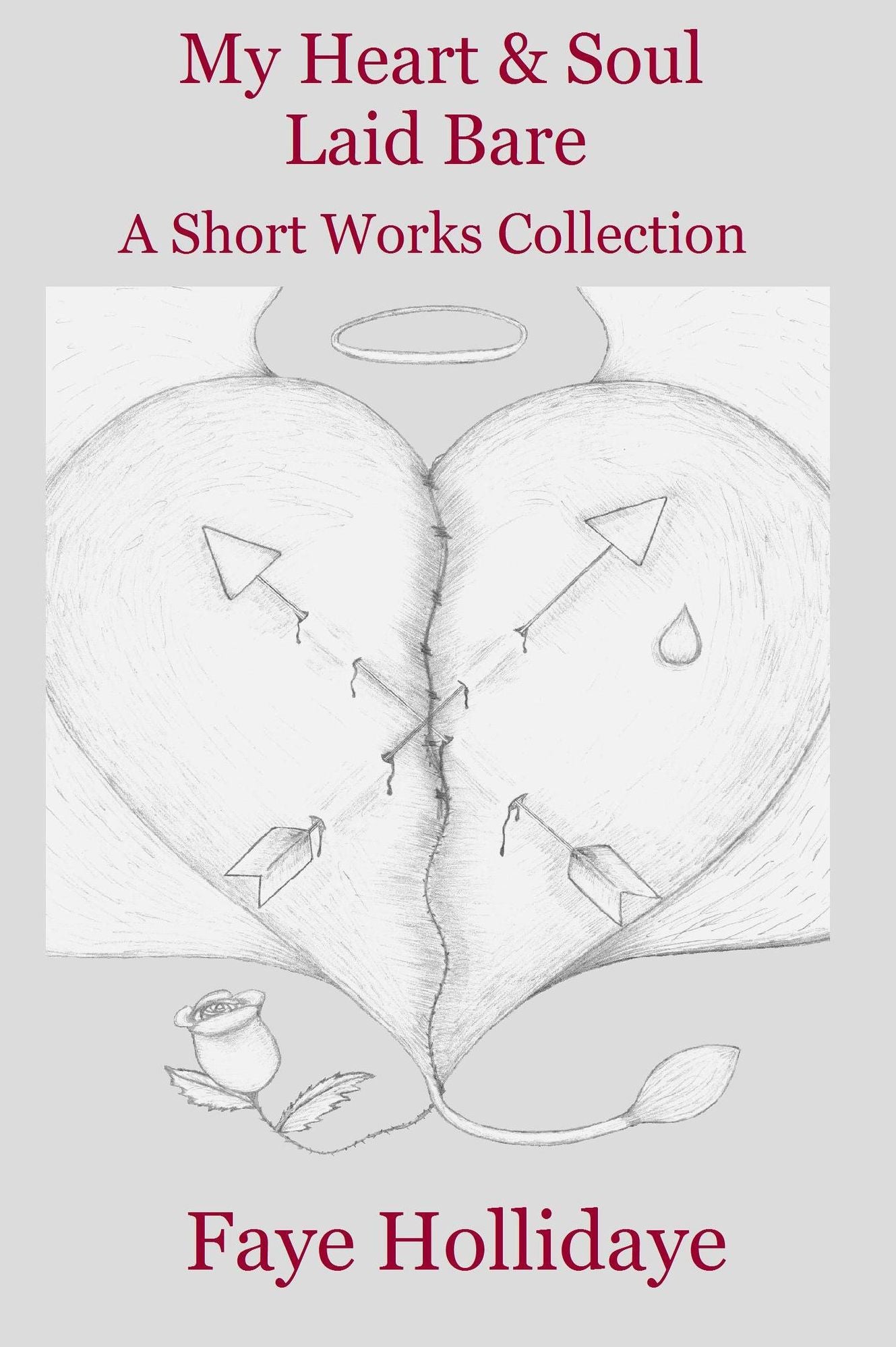 My Heart and Soul Laid Bare: A Short Works Collection