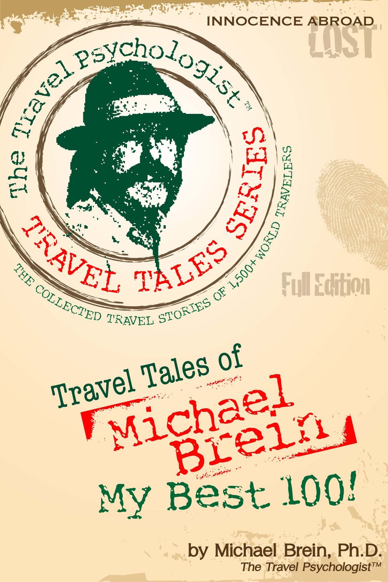 Travel Tales of Michael Brein: My Best 100