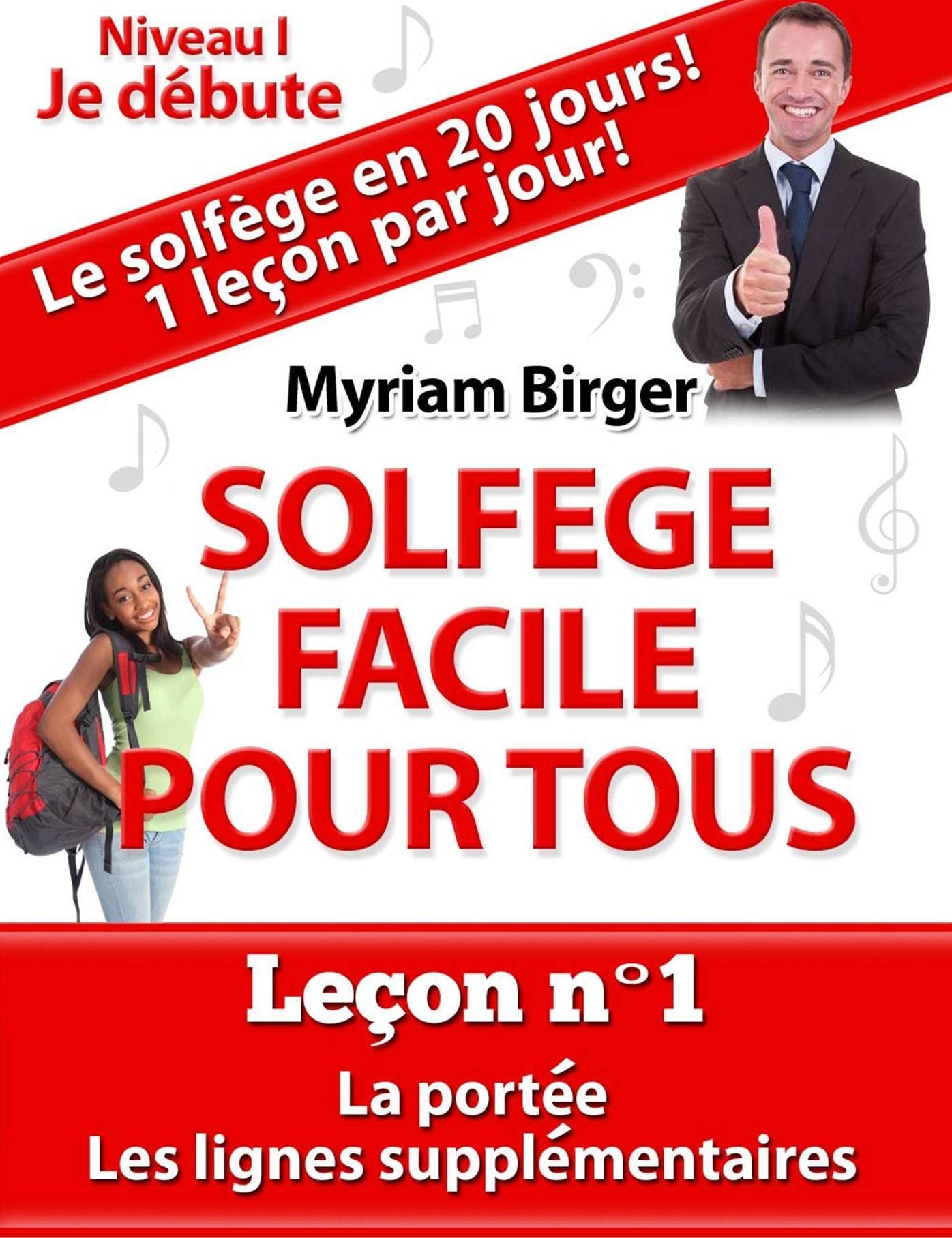 Solfège Facile Pour Tous ou Comment Apprendre Le Solfège en 20 Jours !: Leçon N°1