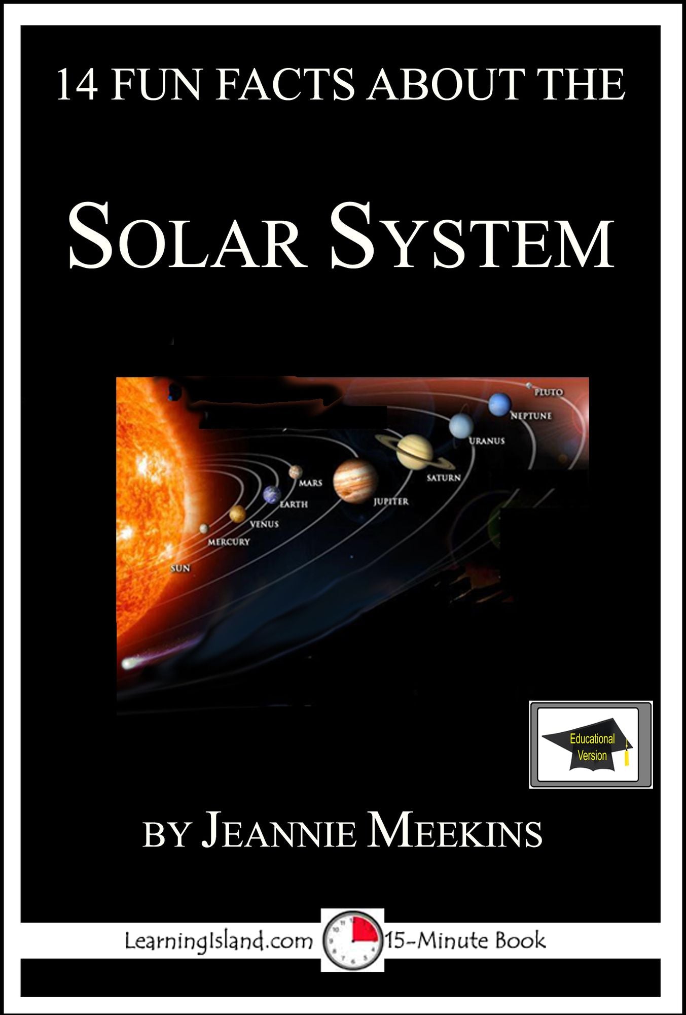 14 Fun Facts About the Solar System: Educational Version