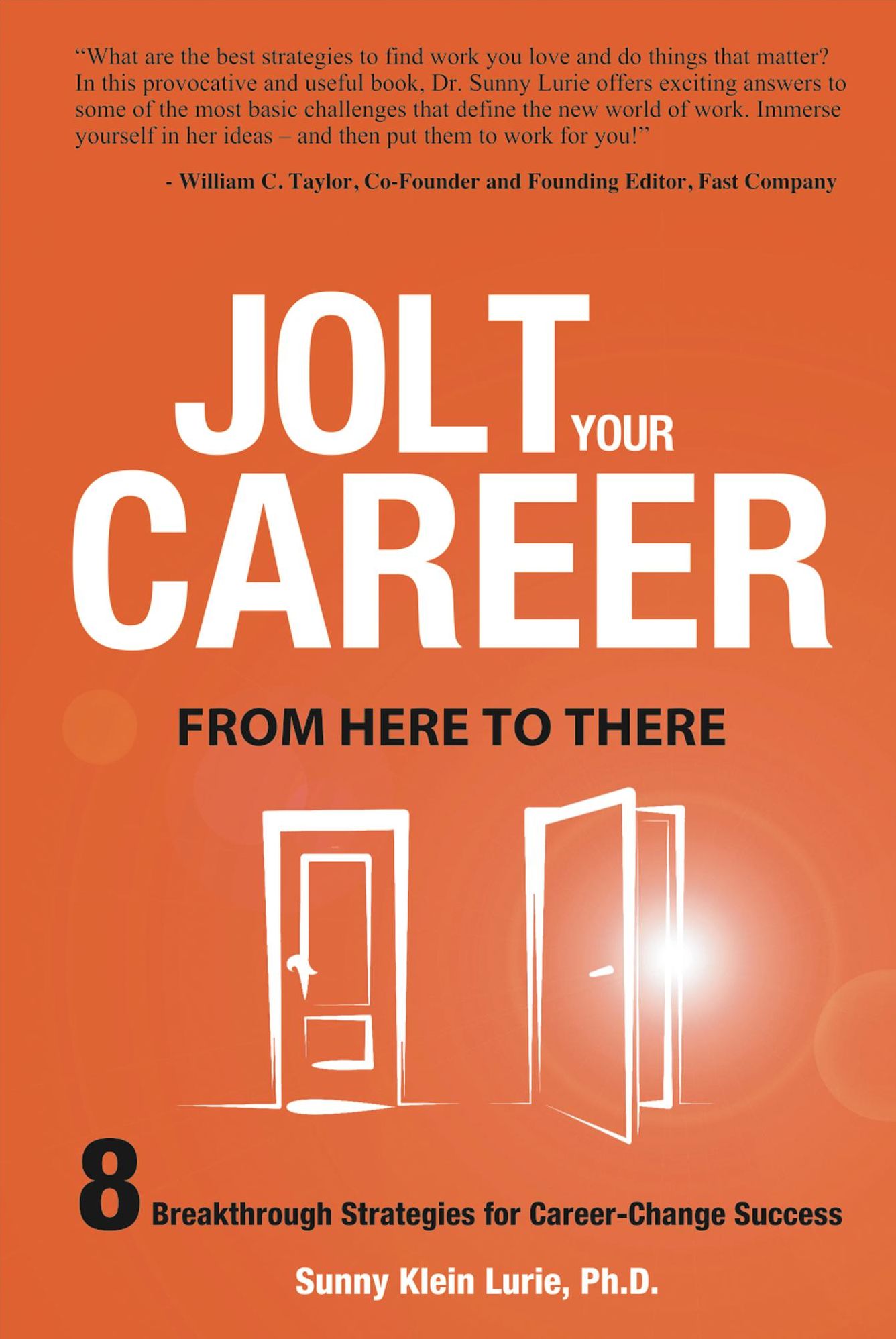 Jolt Your Career From Here to There: 8 Breakthrough Strategies for Career-Change Success