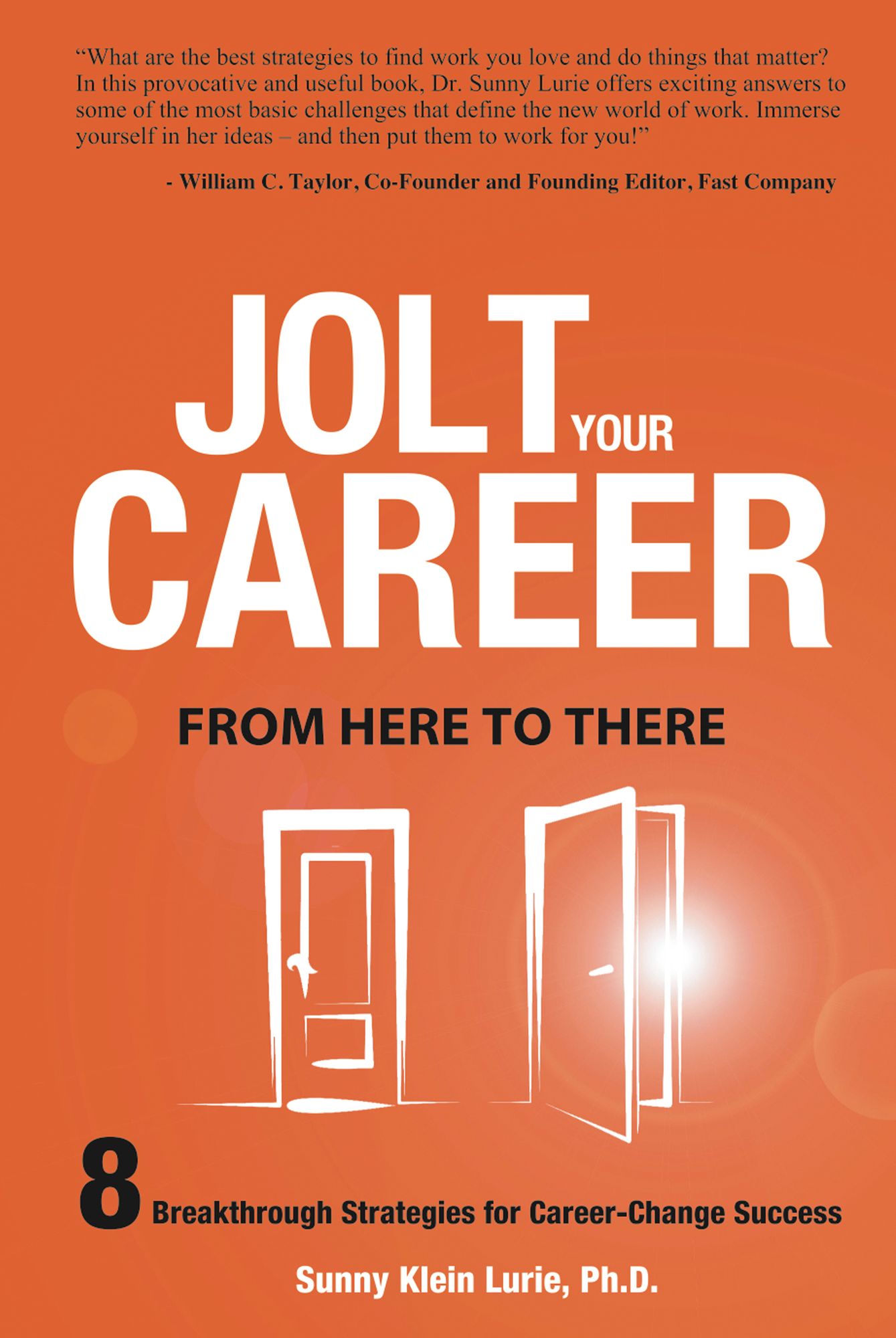 Jolt Your Career From Here to There: 8 Breakthrough Strategies for Career-Change Success