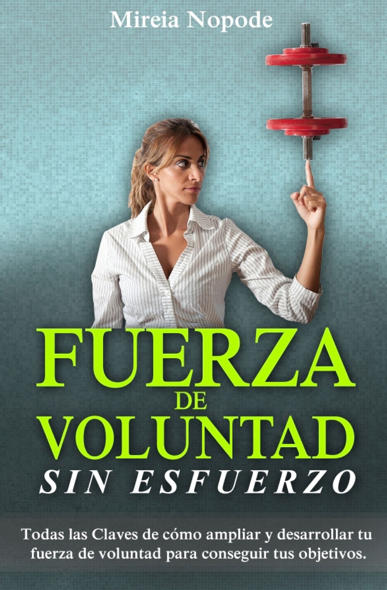 Fuerza de Voluntad Sin Esfuerzo