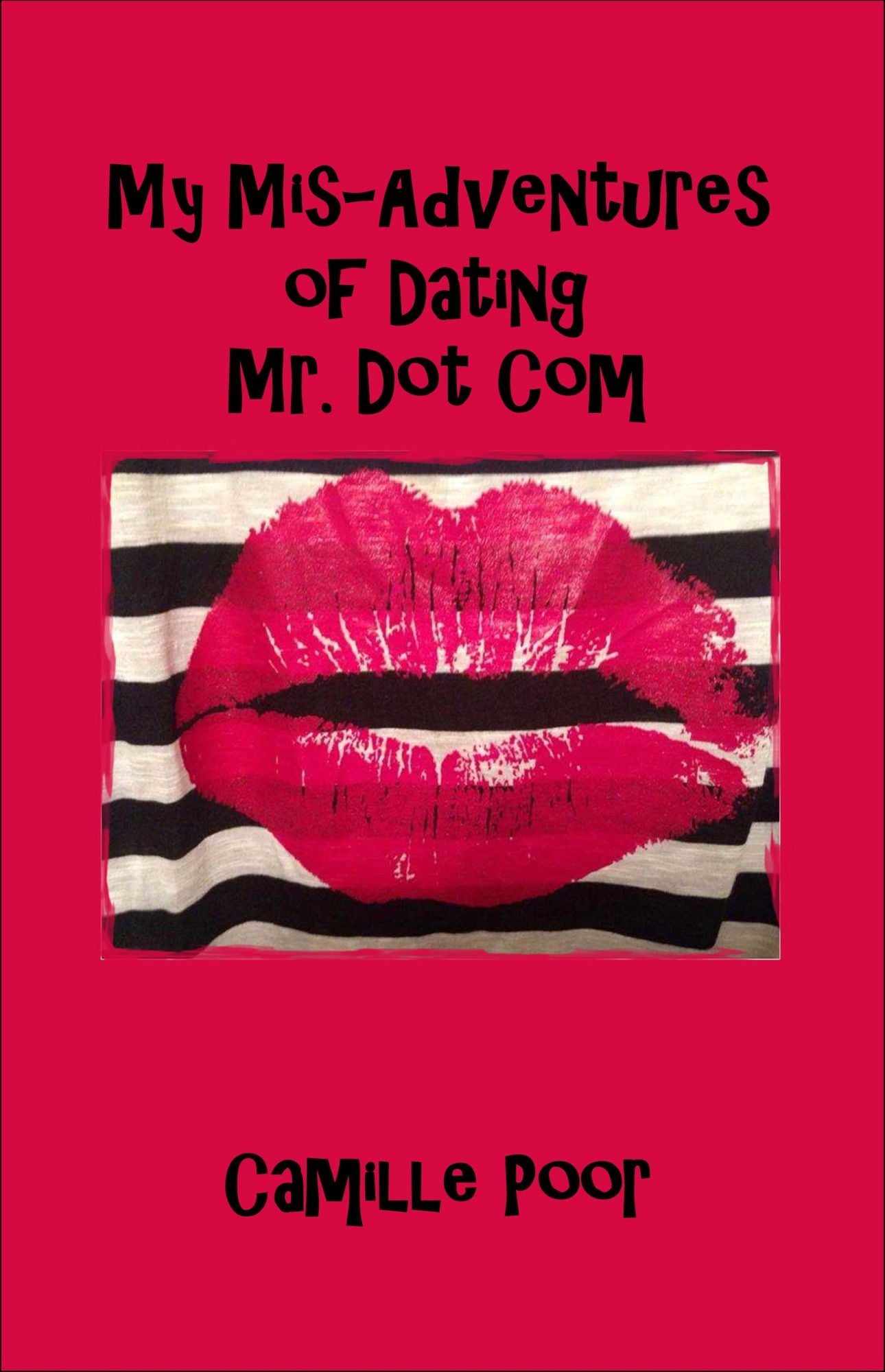 My Mis-Adventures of Dating Mr. Dot Com