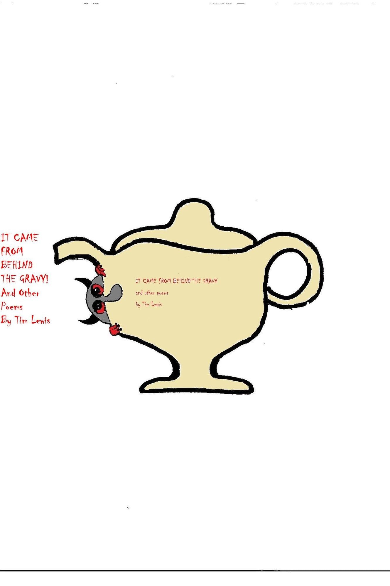 It Came from Behind The Gravy And Other Poems
