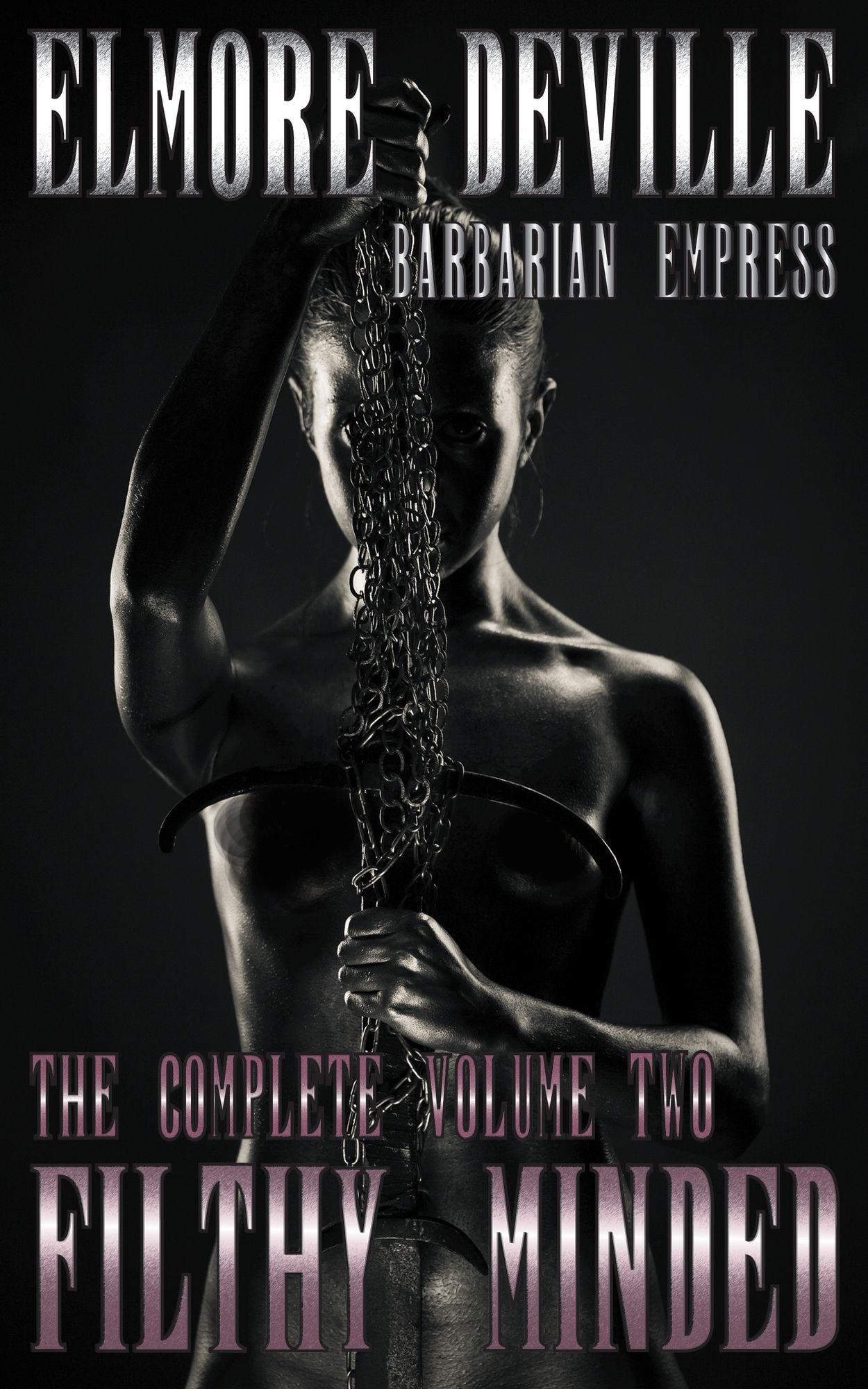 Filthy Minded - The Complete Volume 2 (Barbarian Empress)