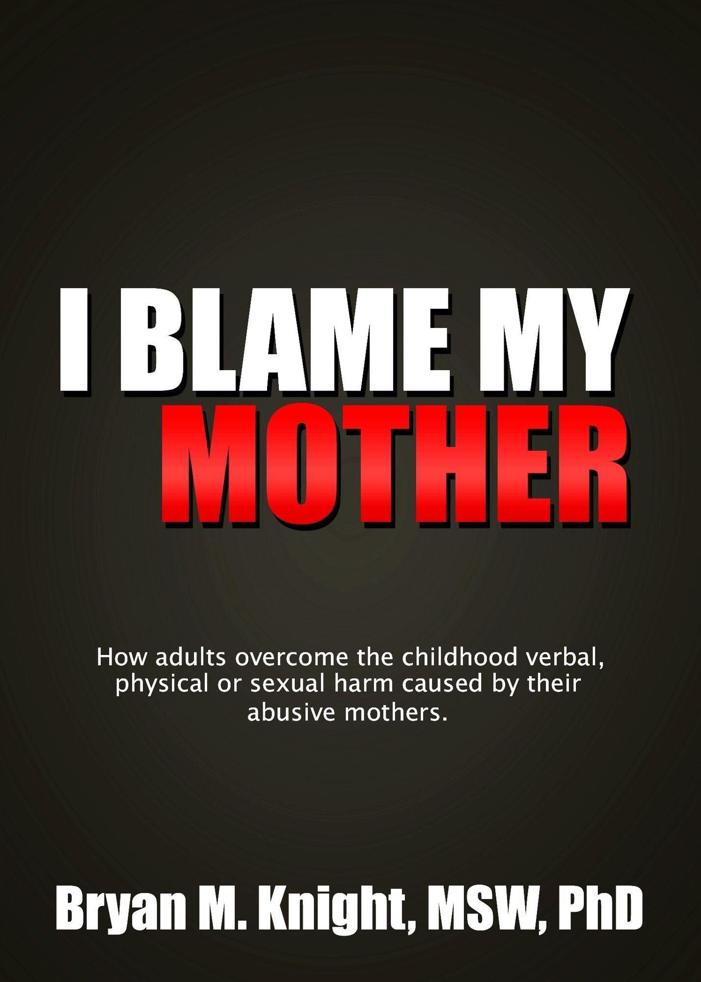I Blame My Mother
