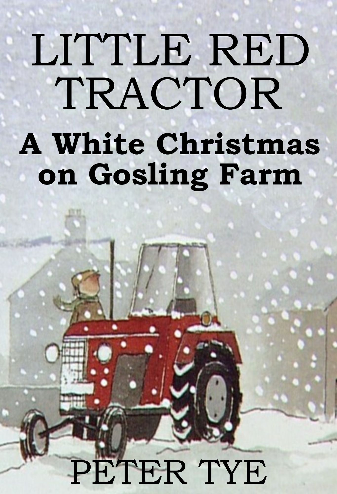 Little Red Tractor: A White Christmas on Gosling Farm
