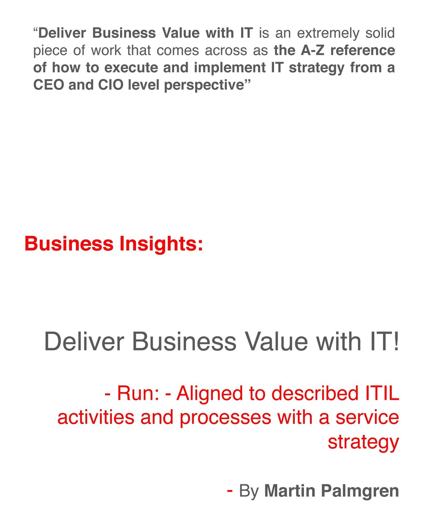 Business Insights: Deliver Business Value with IT! - Run - Aligned to described ITIL activities and processes with a Service Strategy
