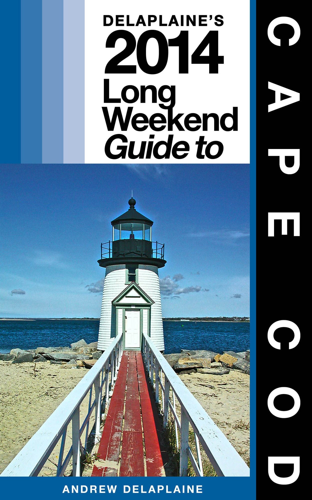 Delaplaine's 2014 Long Weekend Guide to Cape Cod