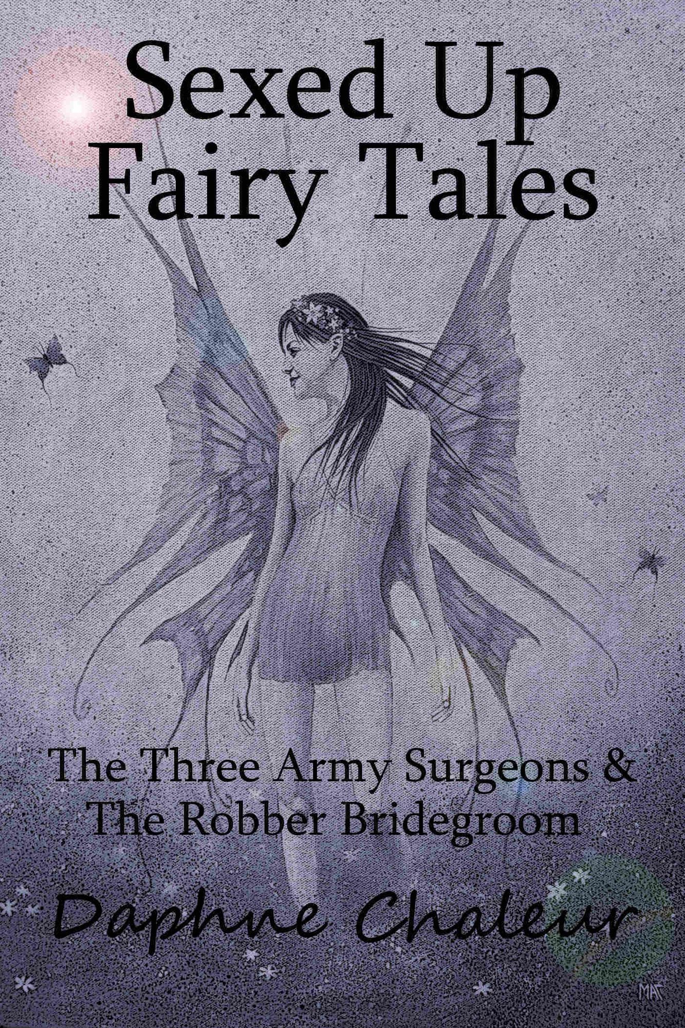 Sexed Up Fairy Tales: The Three Army Surgeons & The Robber Bridegroom