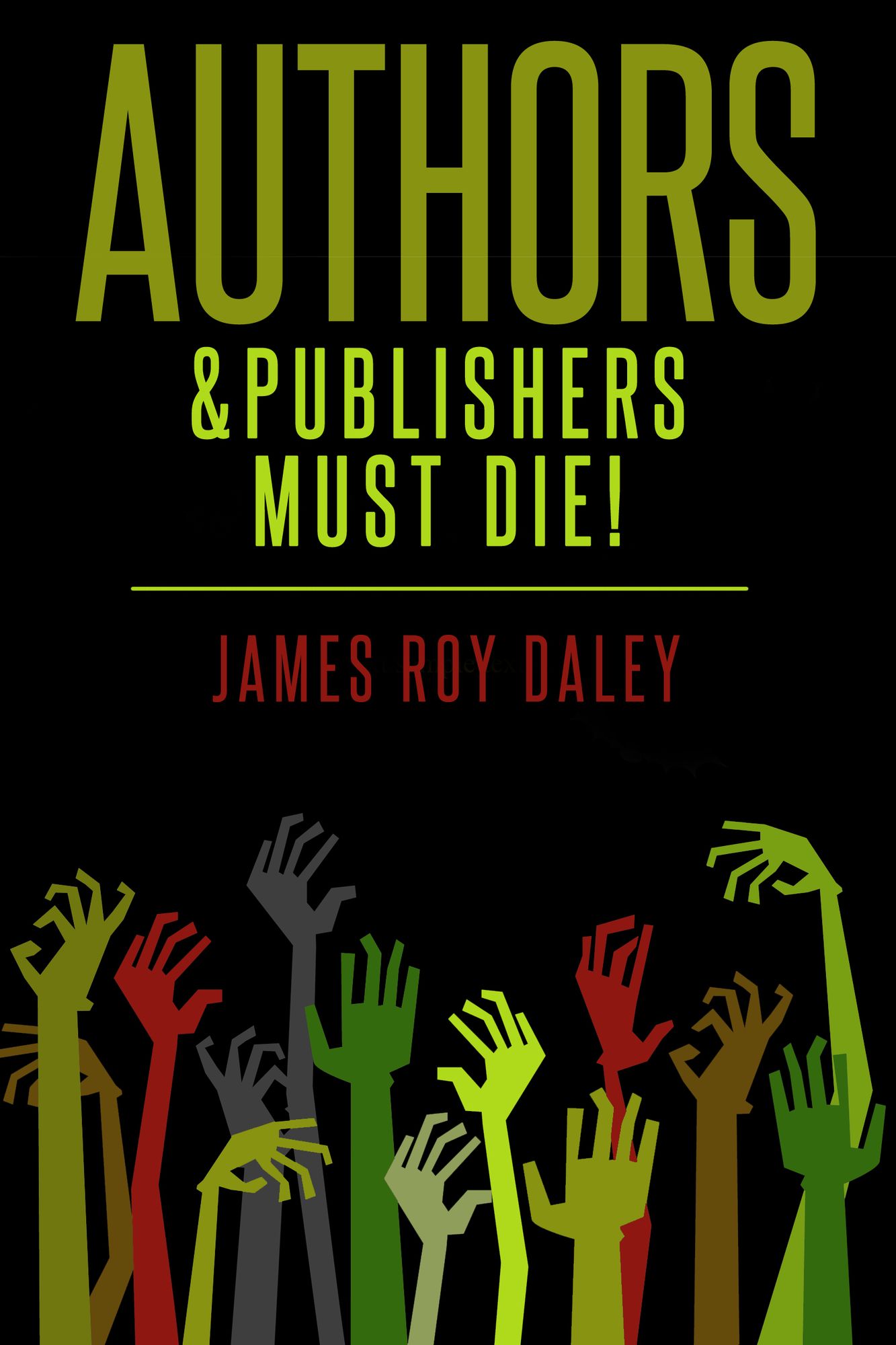 Authors & Publishers Must Die!