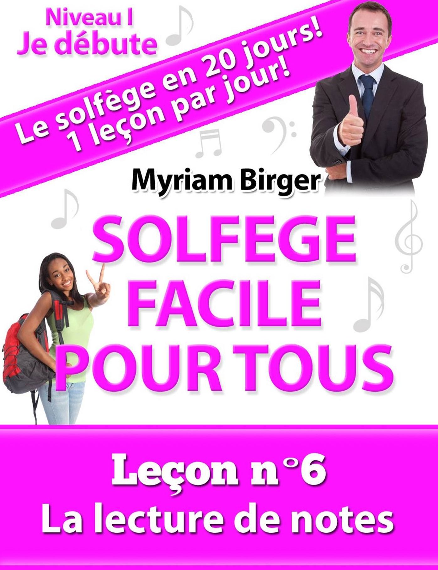 Solfège Facile Pour Tous ou Comment Apprendre Le Solfège en 20 Jours !: Leçon N°6