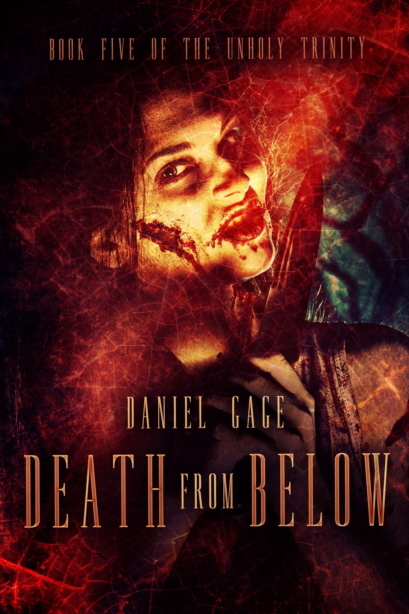 Death From Below: Book 5 of The Unholy Trinity