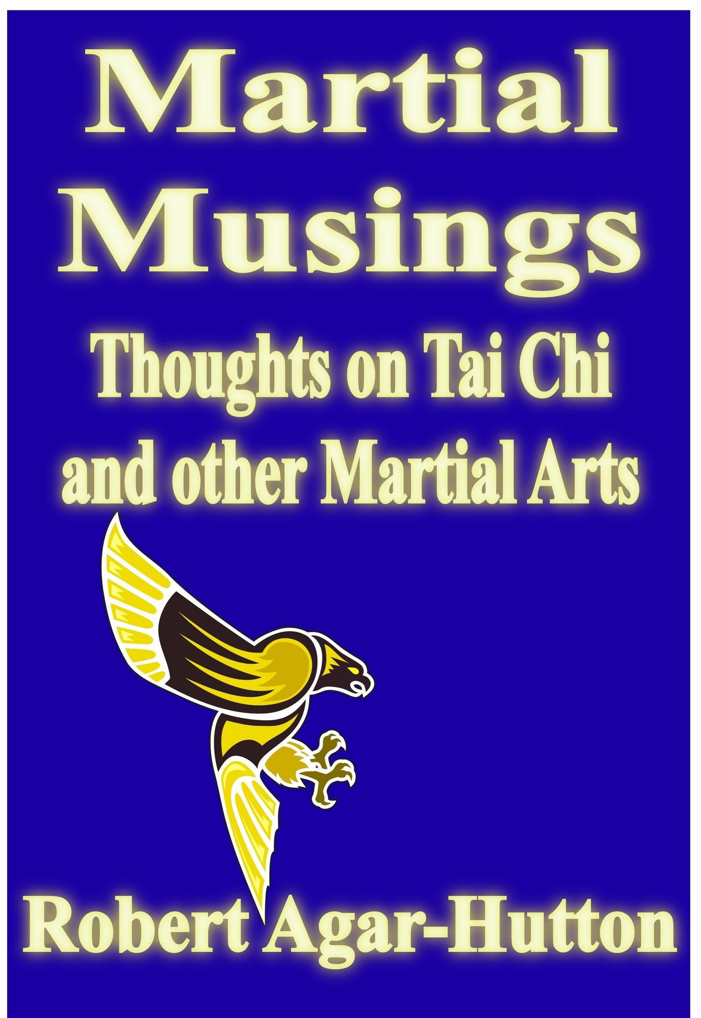 Martial Musings: Thoughts on Tai Chi and other Martial Arts