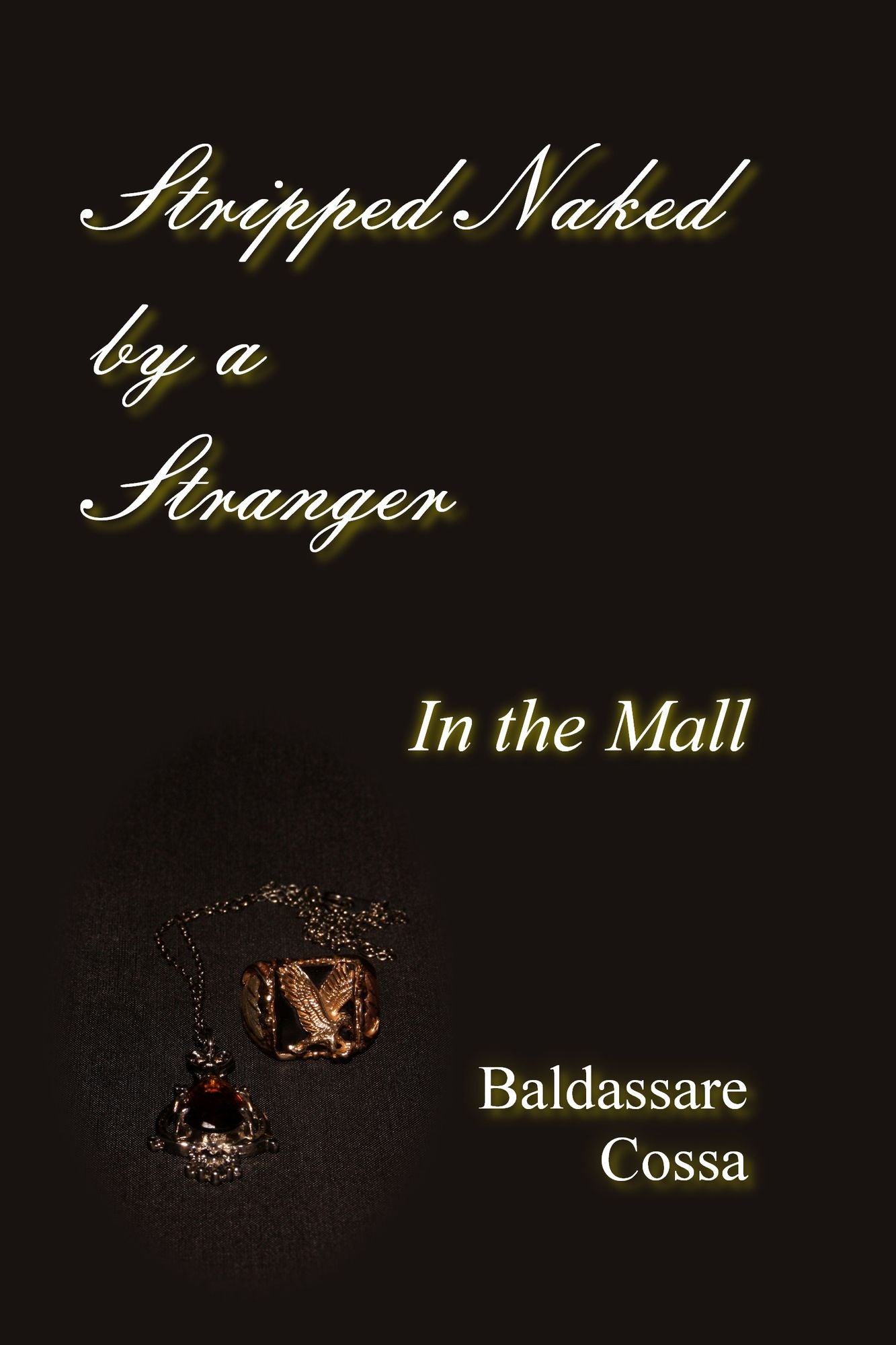 Stripped Naked by a Stranger in the Mall