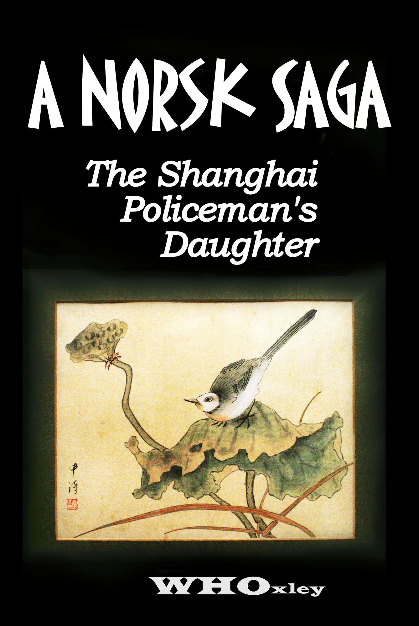 A Norsk Saga: the Shanghai Policeman's Daughter