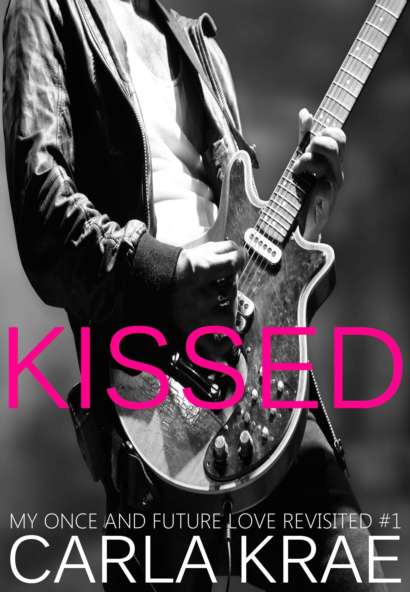 Kissed (My Once and Future Love Revisited, #1)