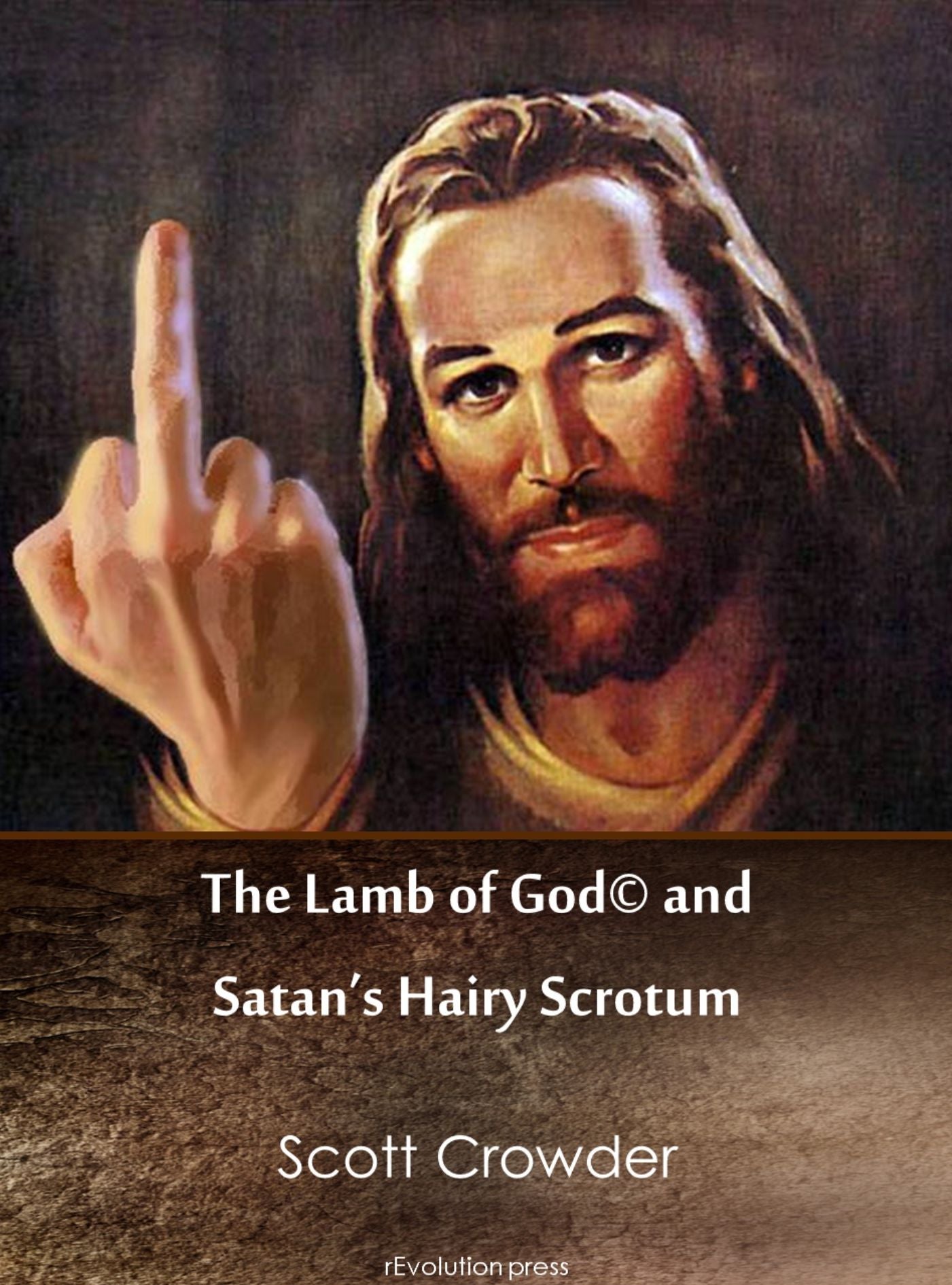 The Lamb of God and Satan's Hairy Scrotum