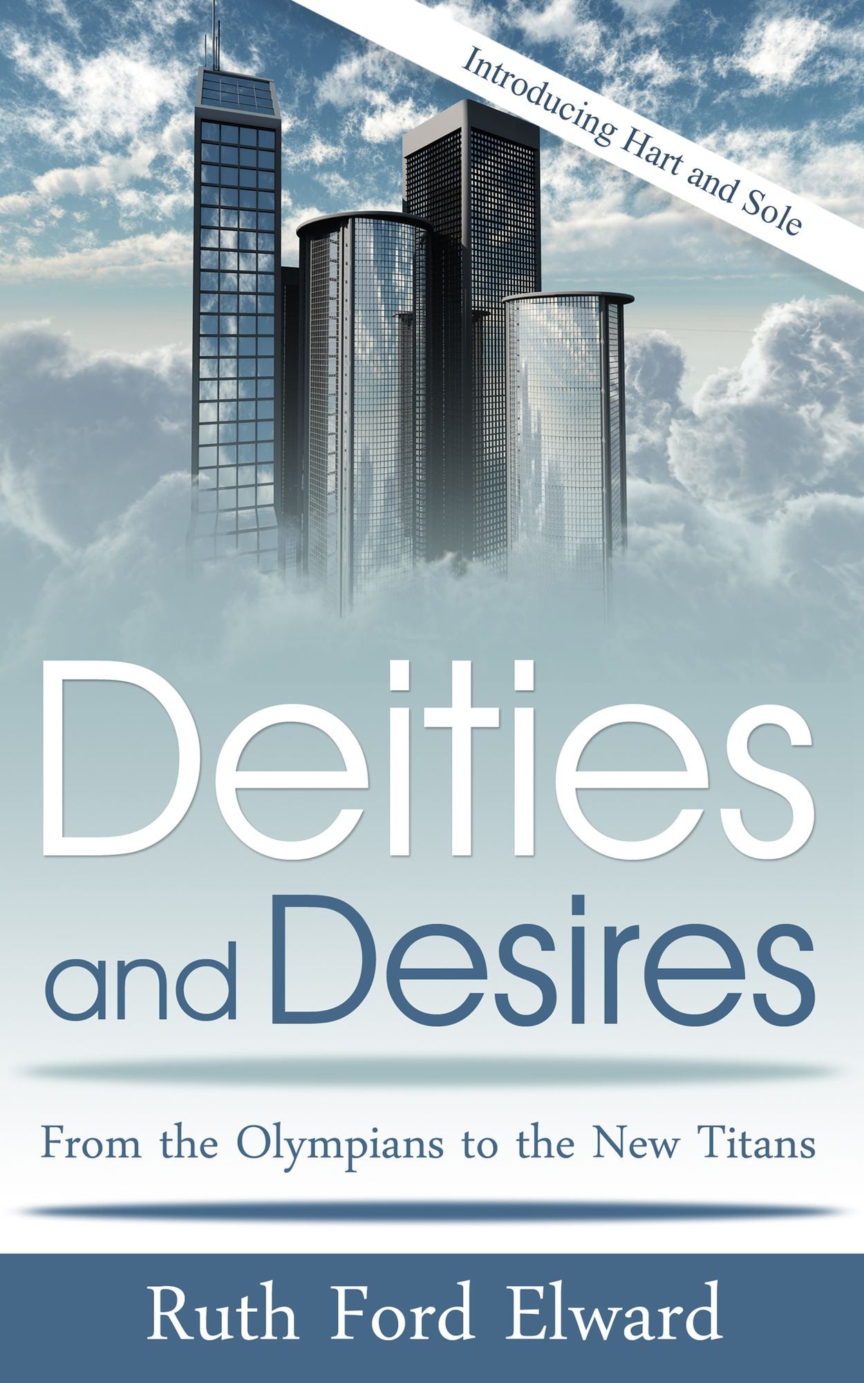 Deities and Desires Vol. 1 Hart and Sole (Metaphysical Mystery, Fantasy Drama)