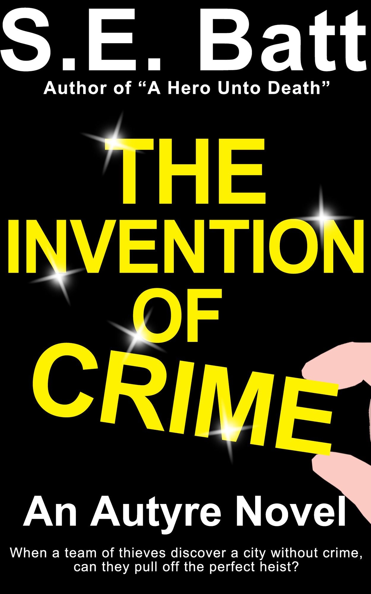 The Invention of Crime (an Autyre Novel)