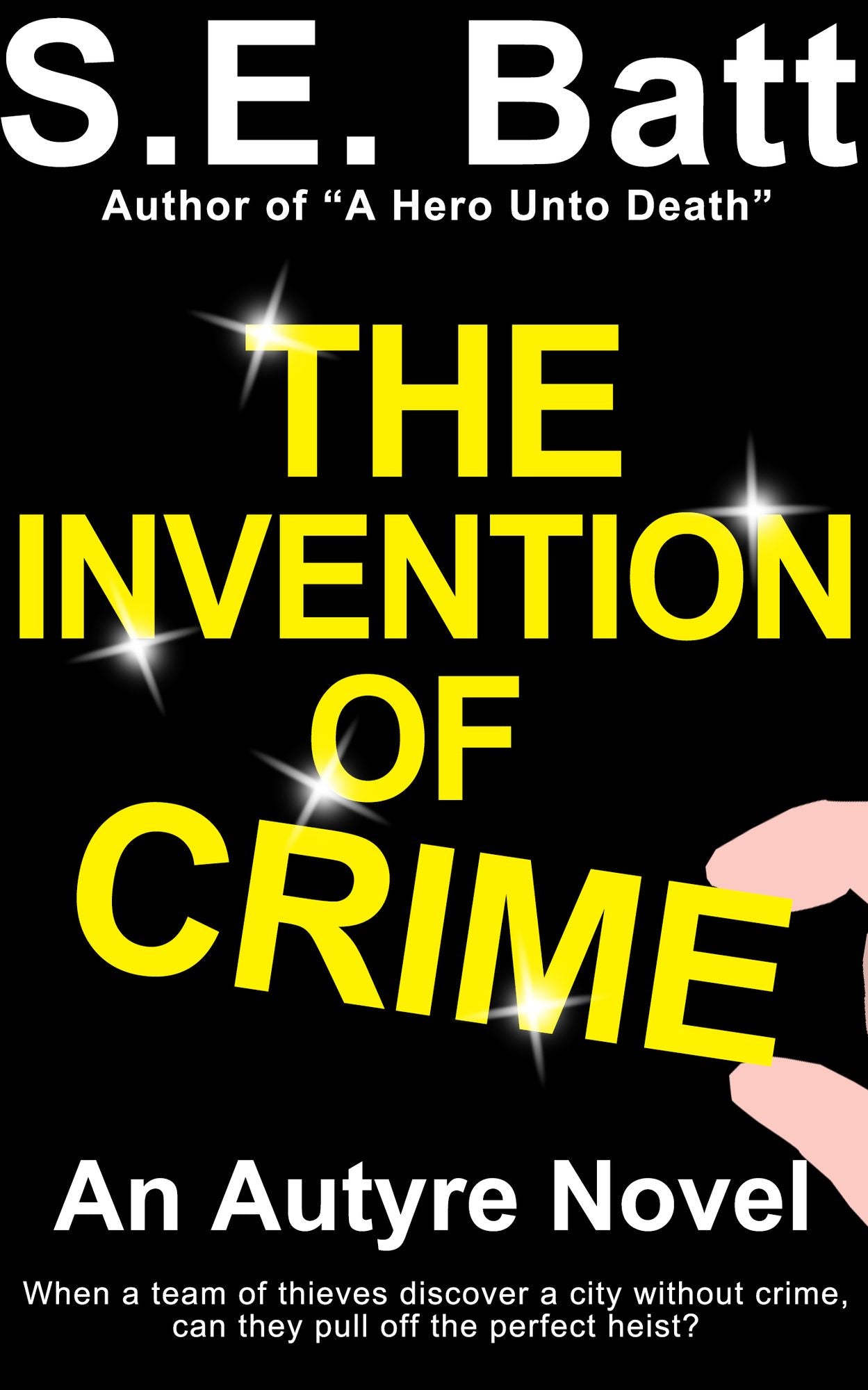 The Invention of Crime (an Autyre Novel)
