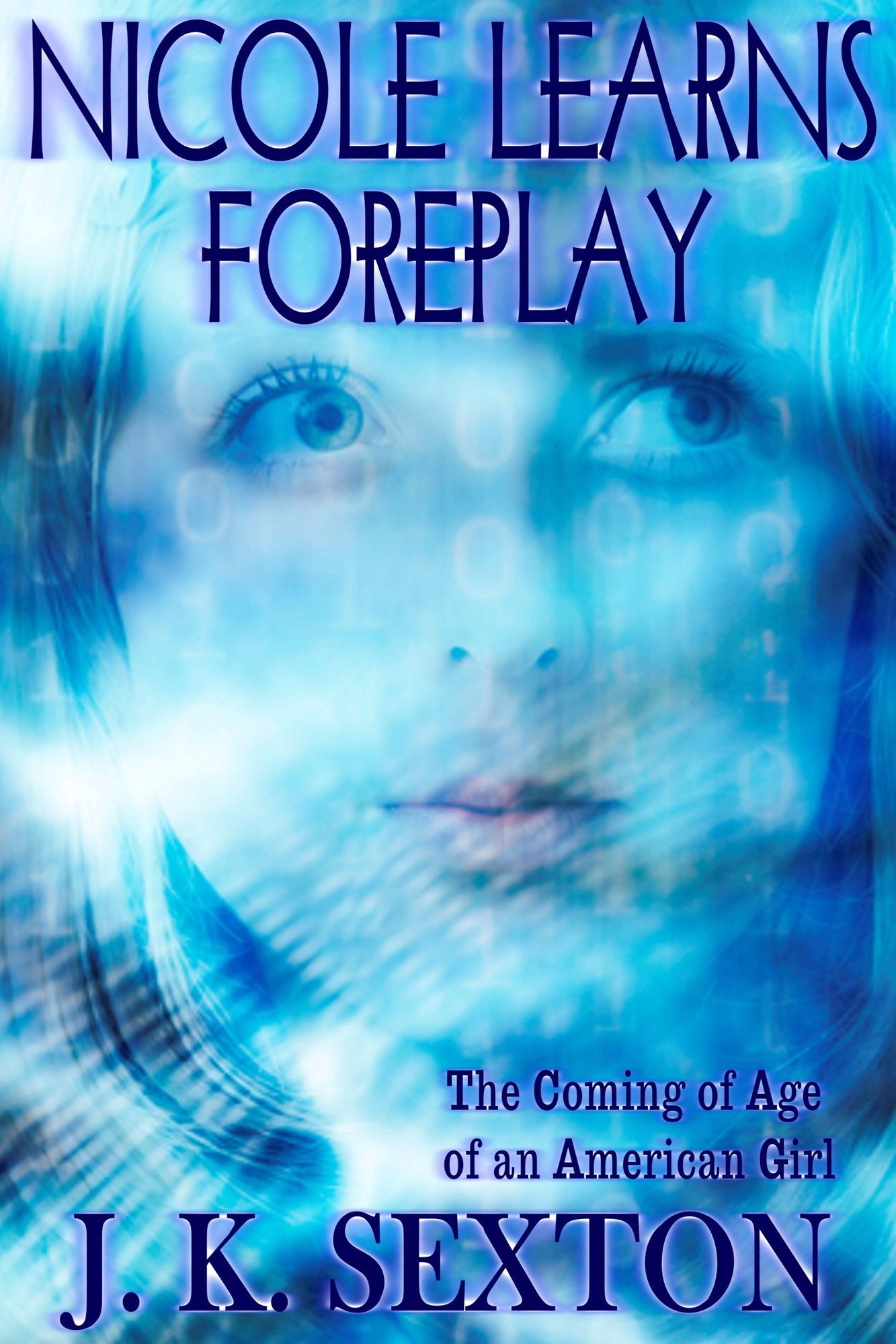 Nicole Learns Foreplay; The Coming of Age of an American Girl
