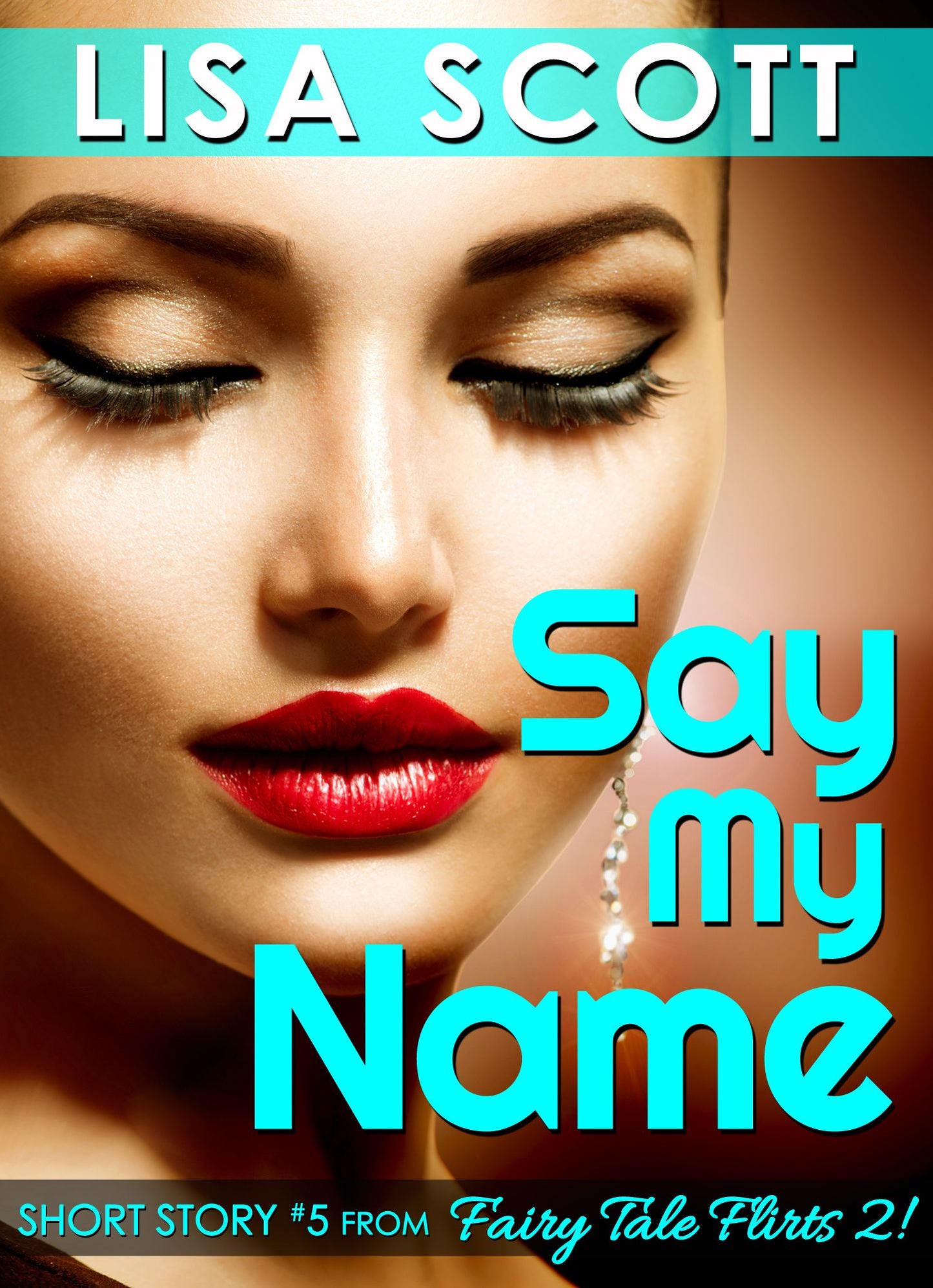 Say My Name (Short Story #5 from Fairy Tale Flirts 2!)